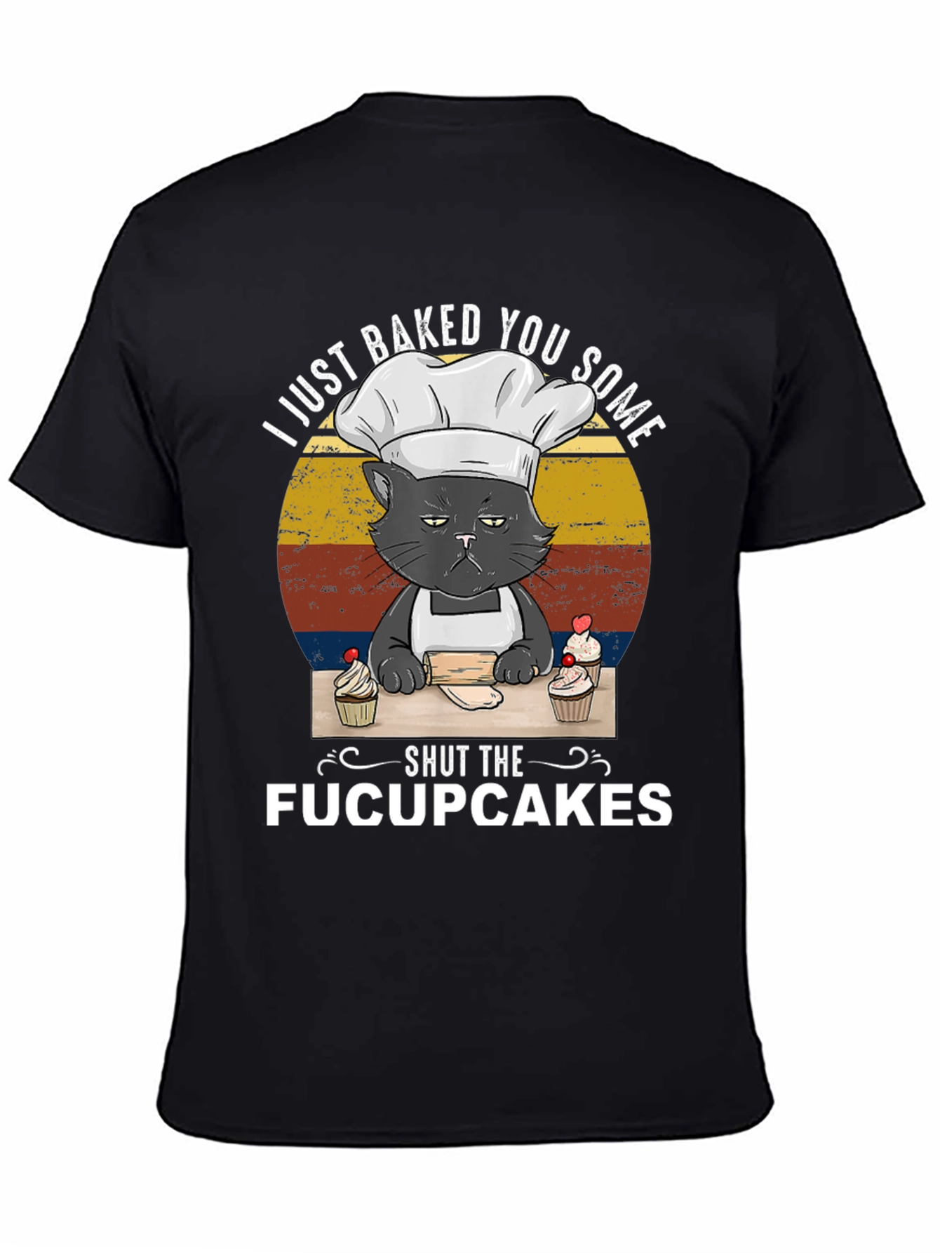 Funny Cat Baker T-Shirt - Shut The Fucupcakes