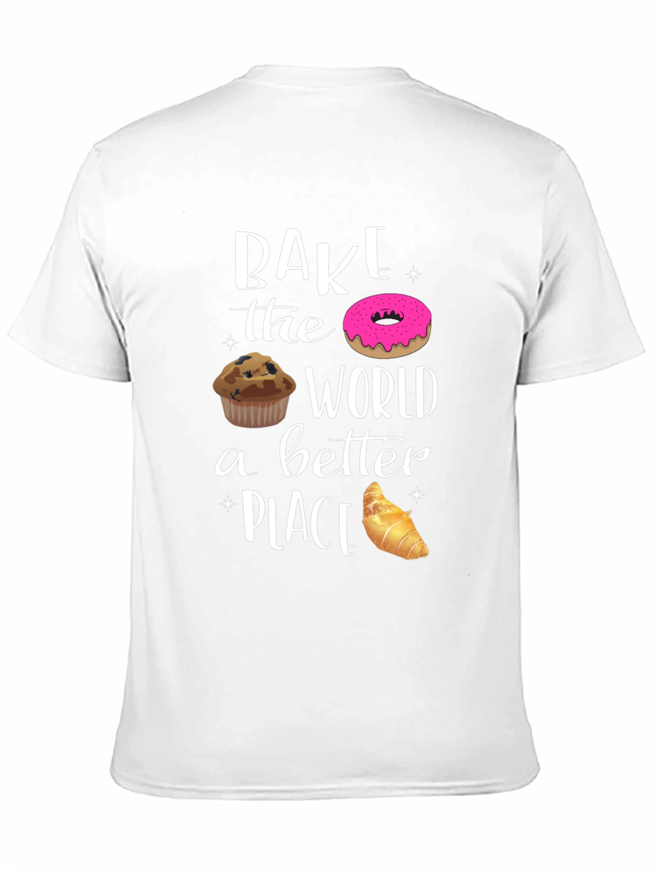 Bake the World Better T-Shirt
