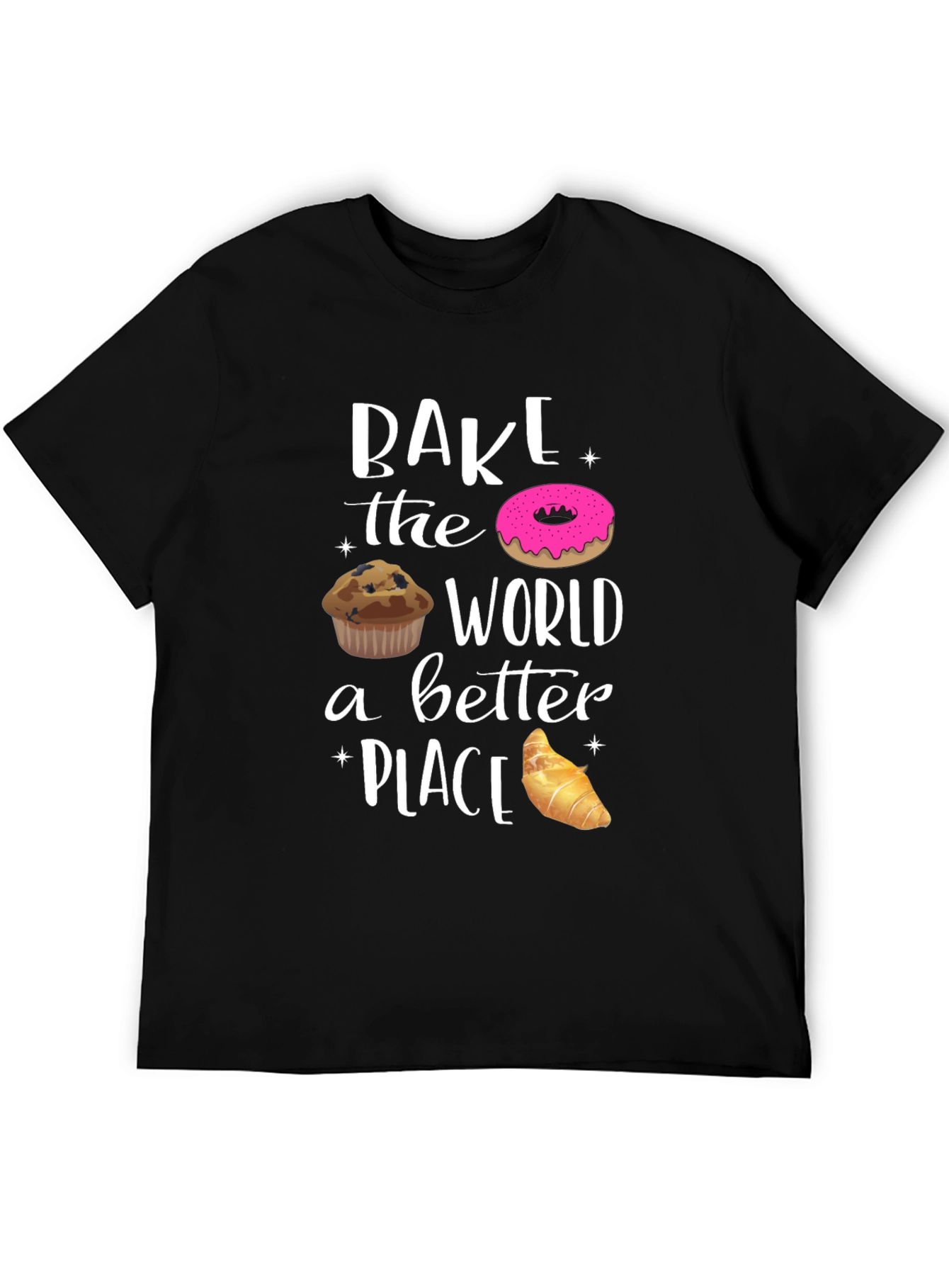 Bake the World Better T-Shirt