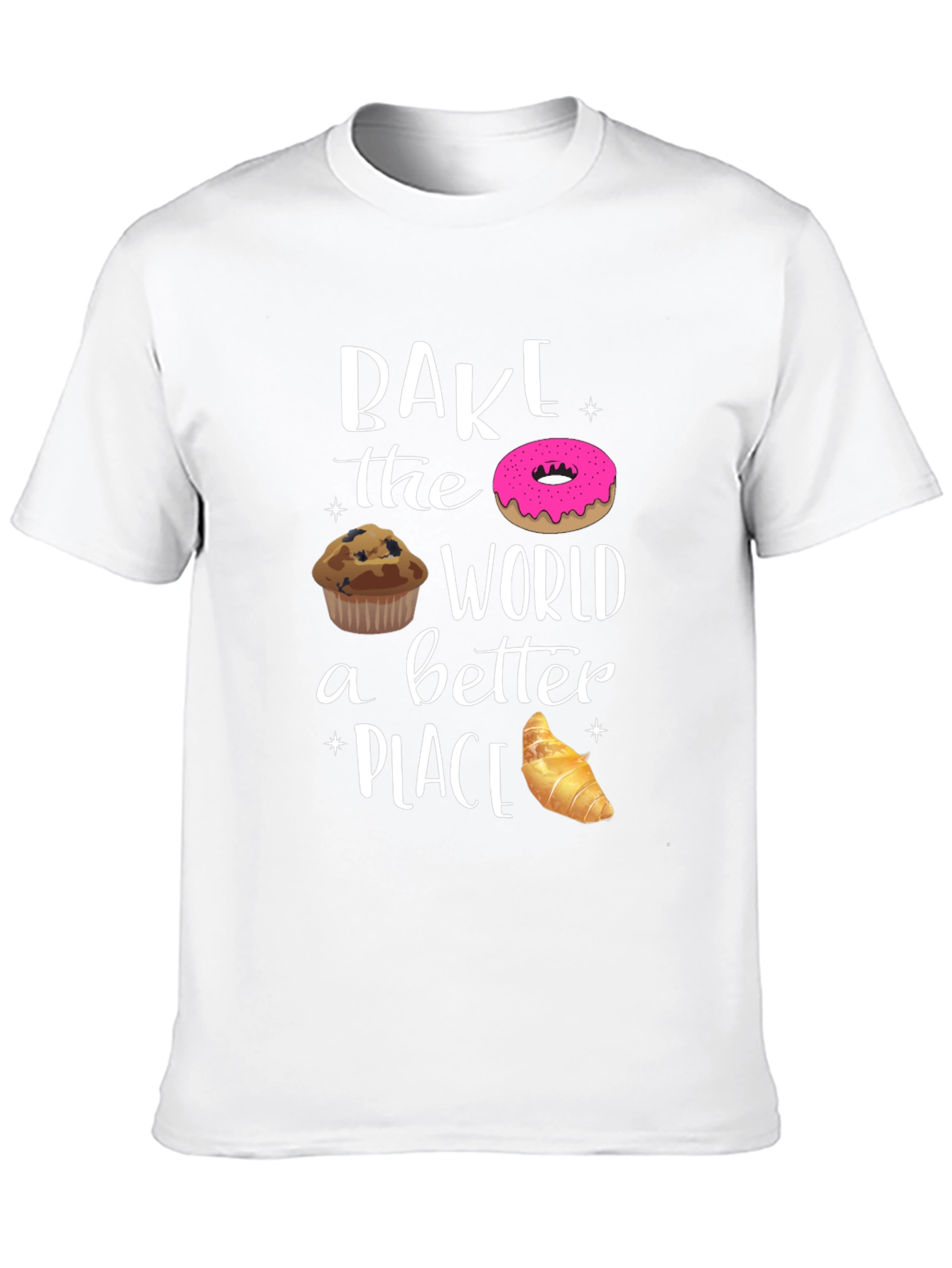 Bake the World Better T-Shirt