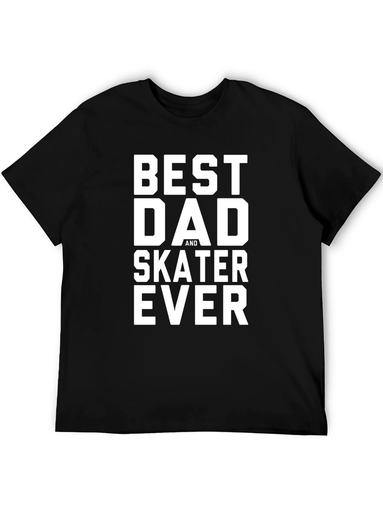 Best Dad and Skater Ever Black T-Shirt