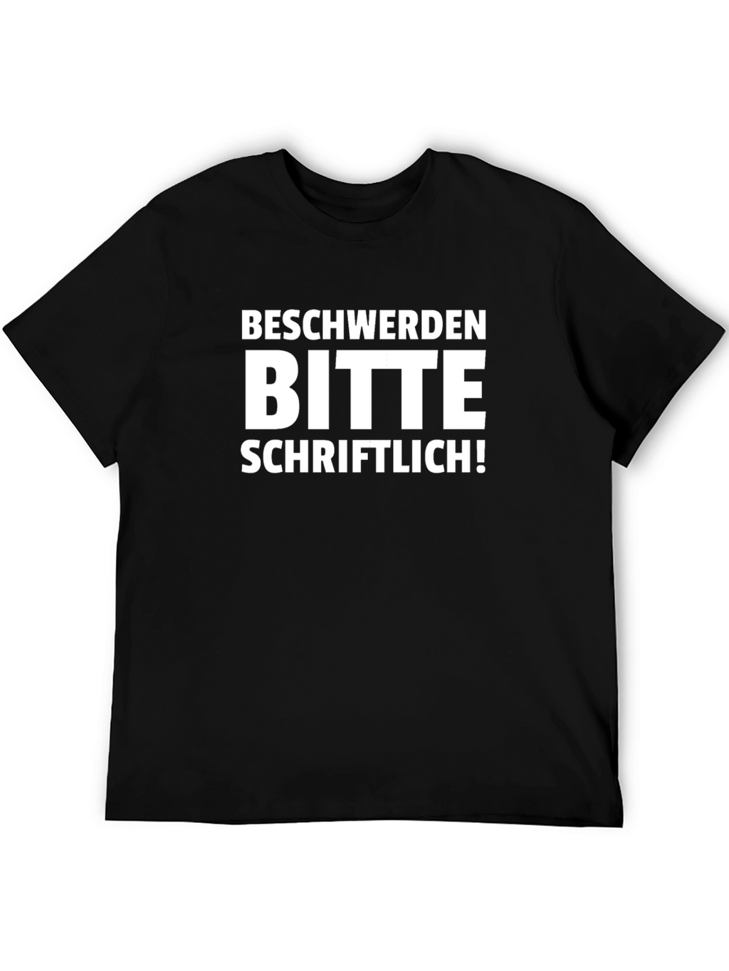 Funny German Beschwerden Bitte Schriftlich T-Shirt