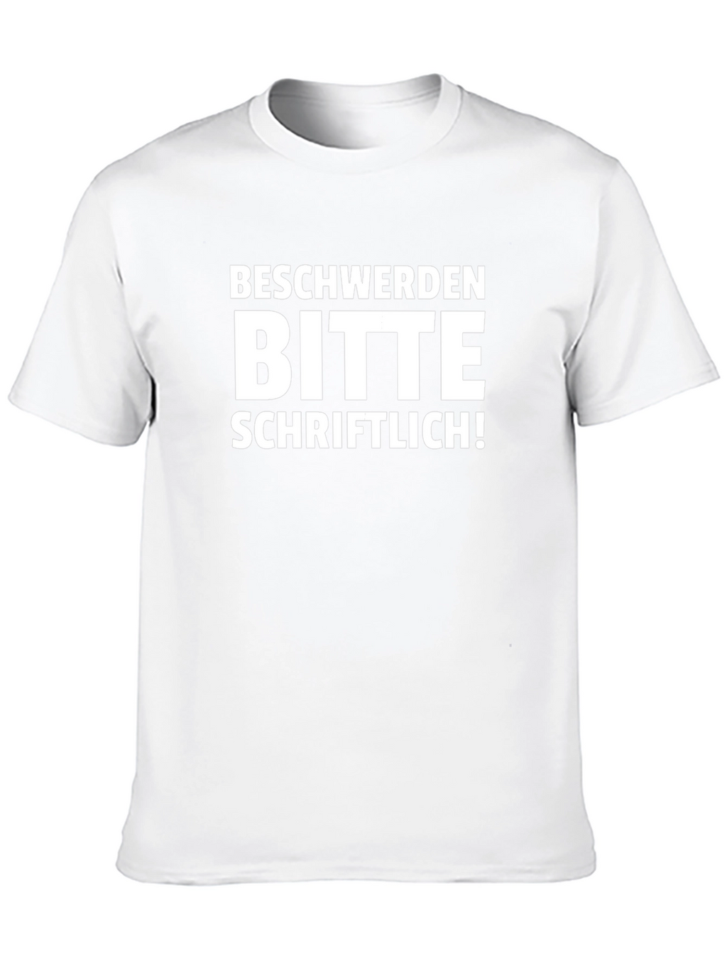 Funny German Beschwerden Bitte Schriftlich T-Shirt
