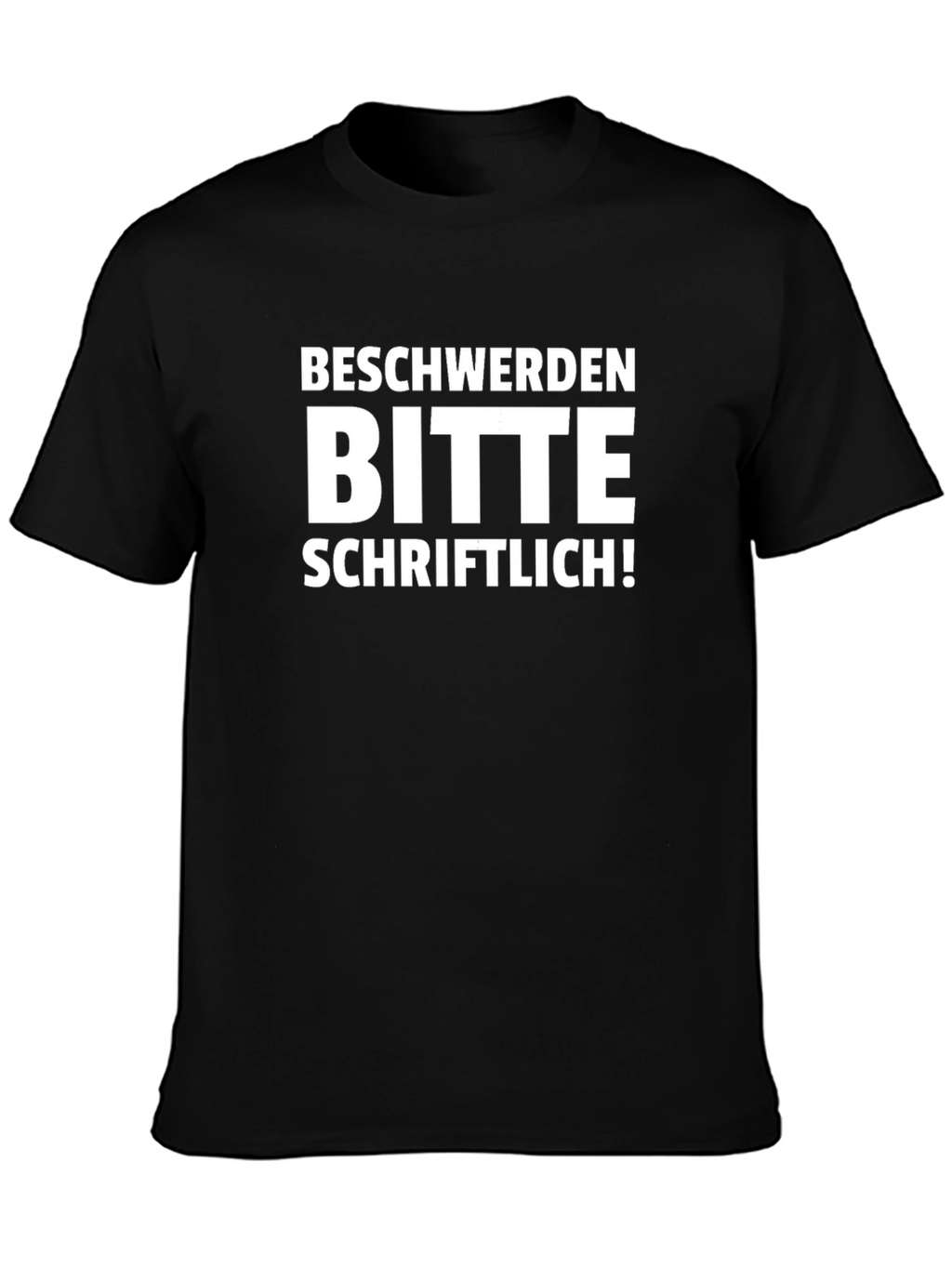 Funny German Beschwerden Bitte Schriftlich T-Shirt