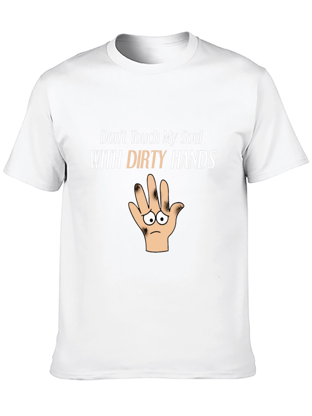 Dont Touch My Soul Funny Graphic T-Shirt