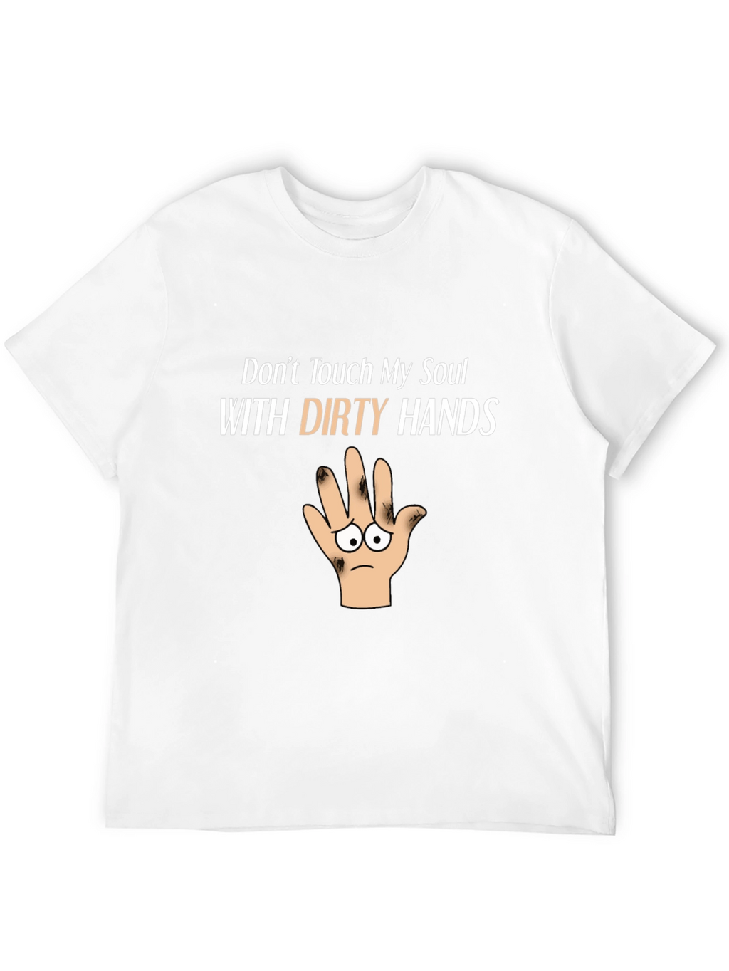 Dont Touch My Soul Funny Graphic T-Shirt