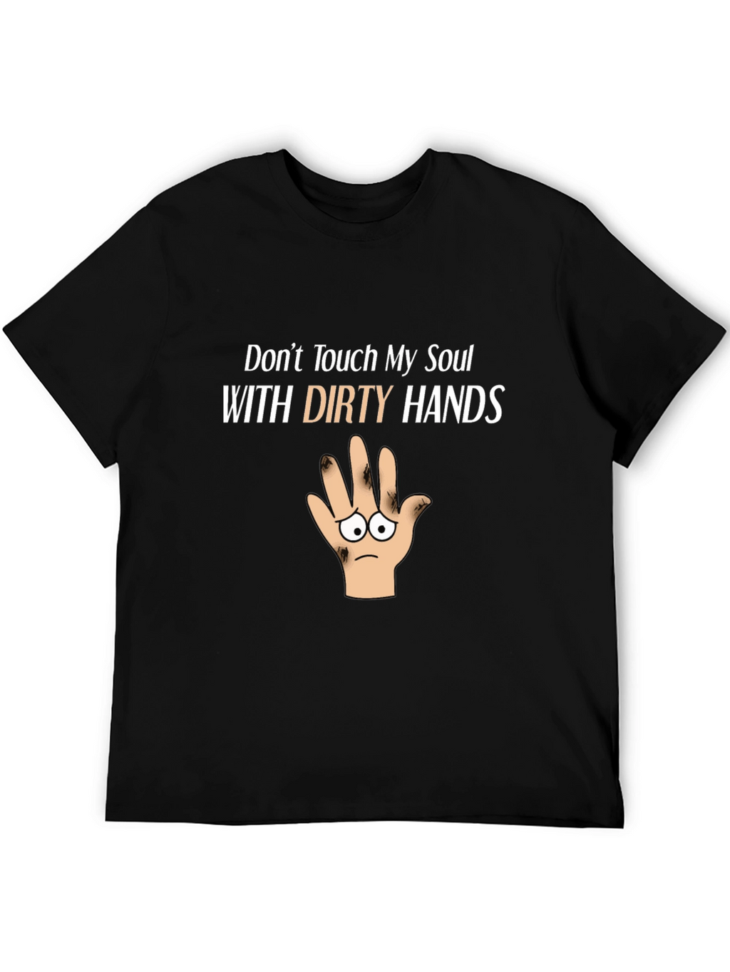 Dont Touch My Soul Funny Graphic T-Shirt