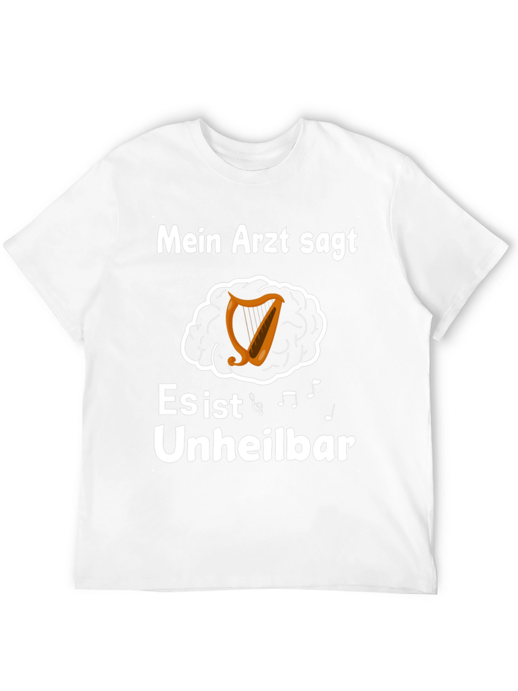 Mein Arzt Sagt T-Shirt Unheilbar Music Harp