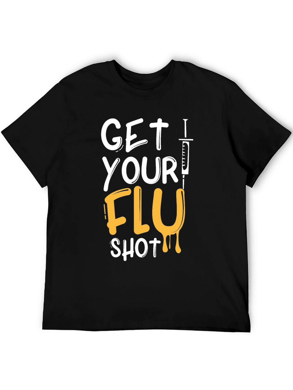 Get Your Flu Shot T-Shirt - Black Graphic Tee