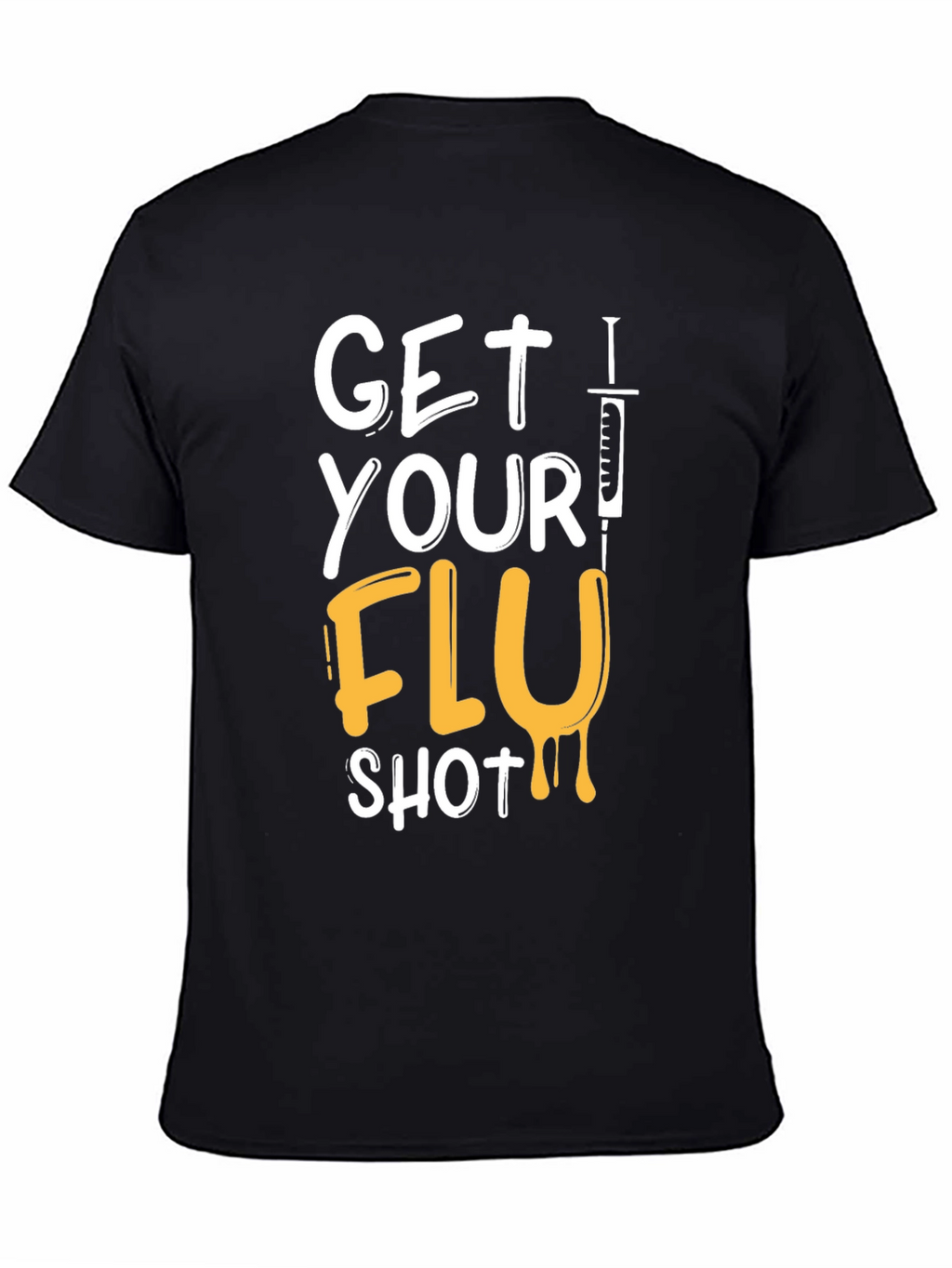 Get Your Flu Shot T-Shirt - Black Graphic Tee