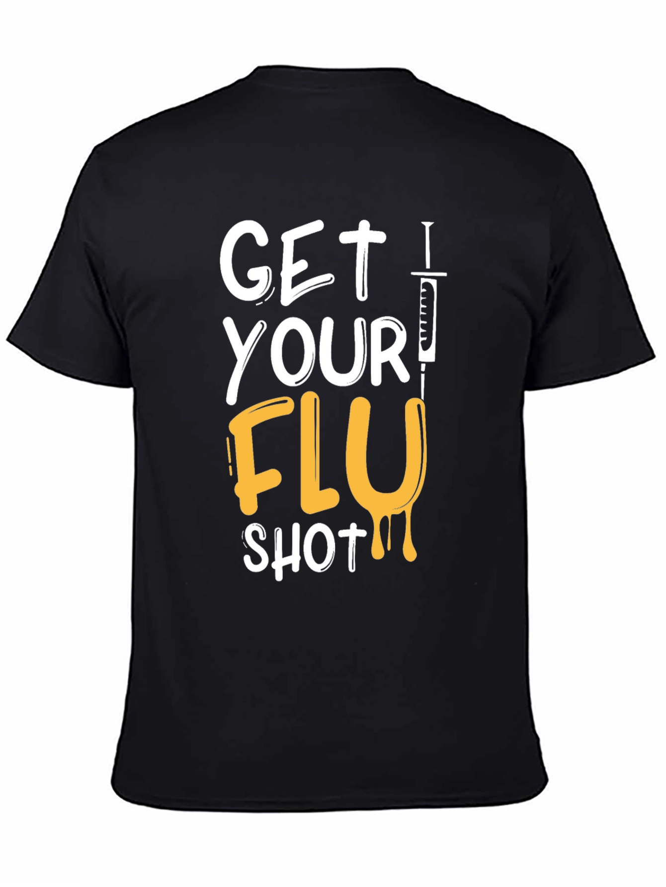 Get Your Flu Shot T-Shirt - Black Graphic Tee
