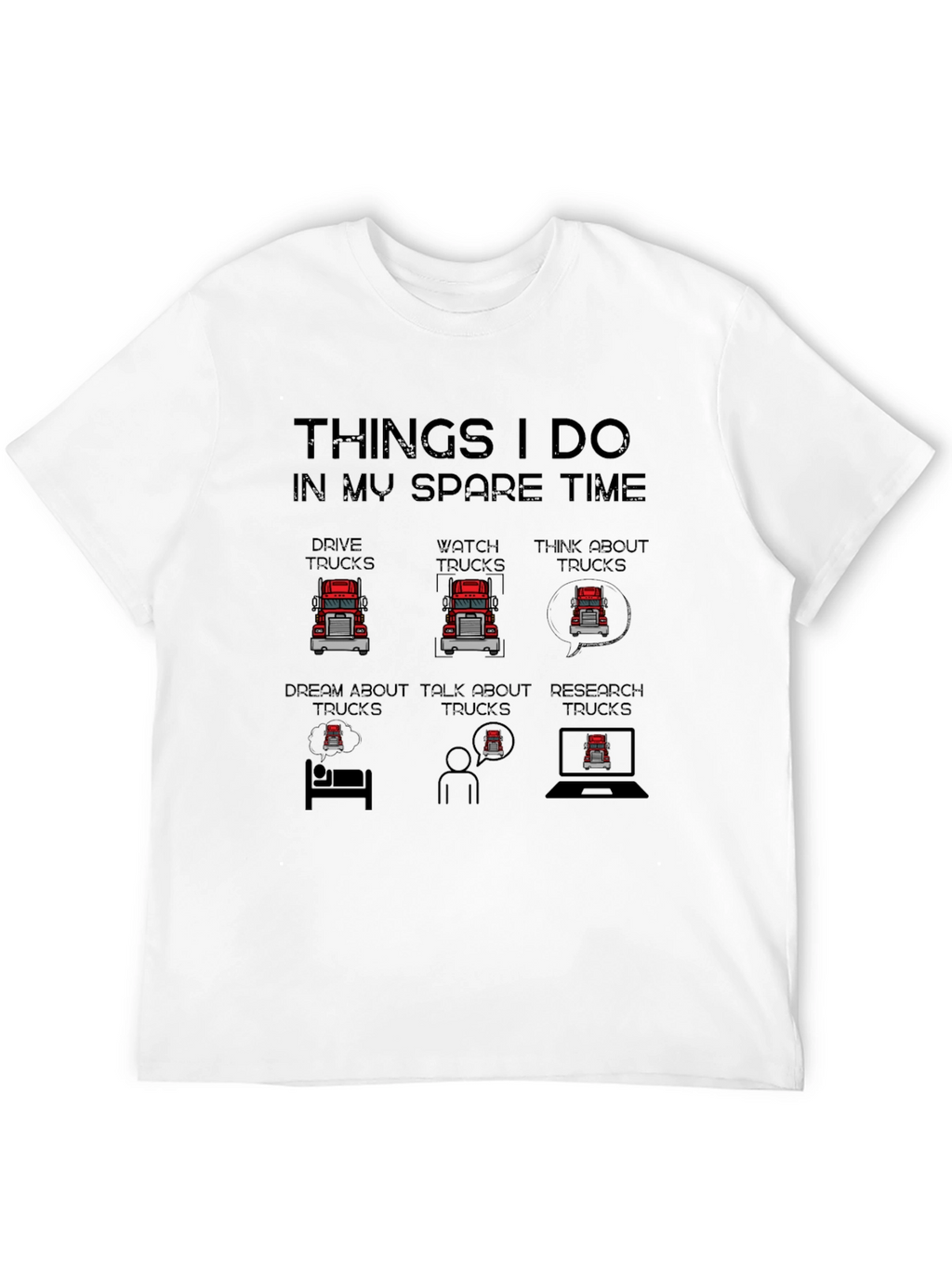 Truck Lover T-Shirt: Spare Time Truck Obsession Tee