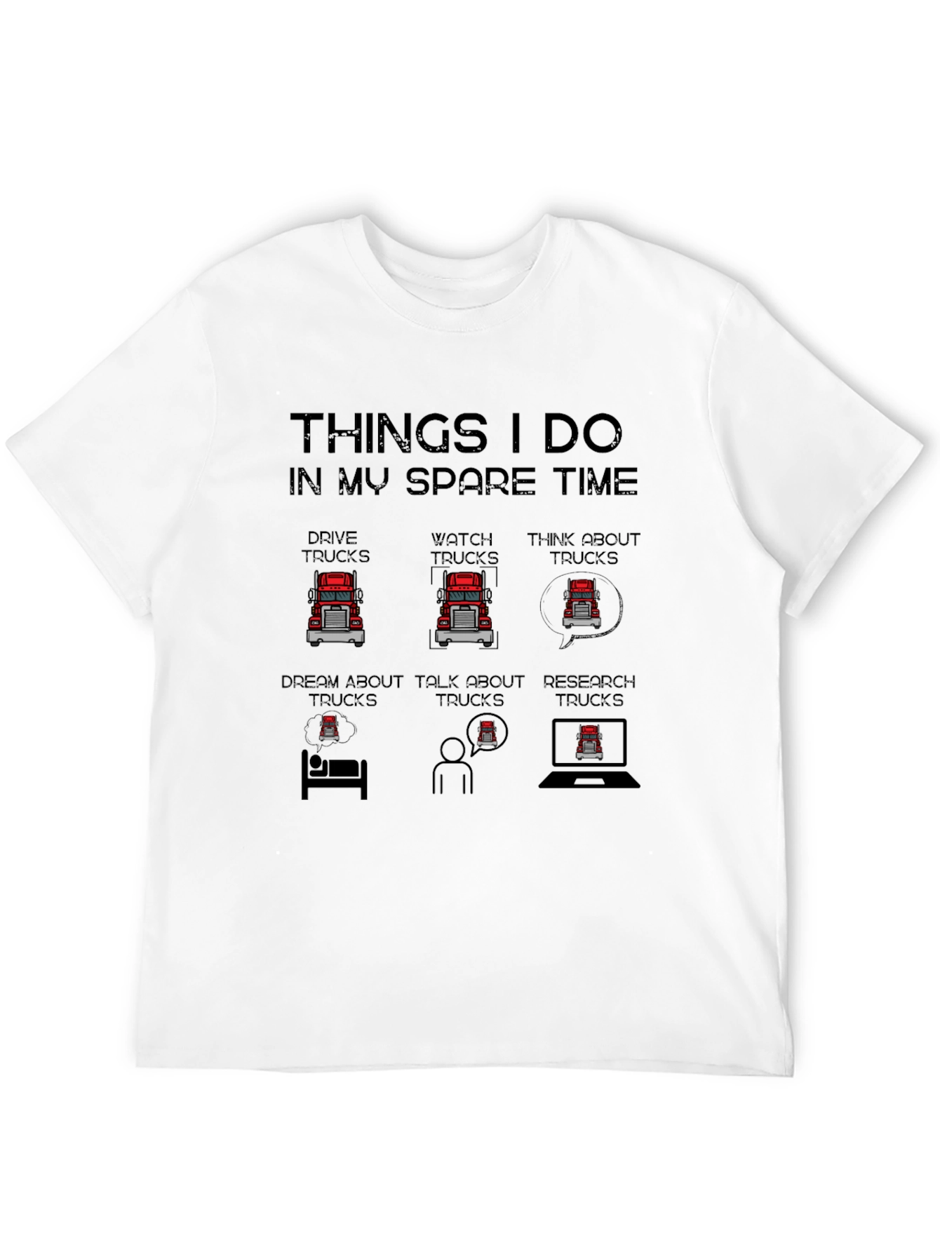 Truck Lover T-Shirt: Spare Time Truck Obsession Tee