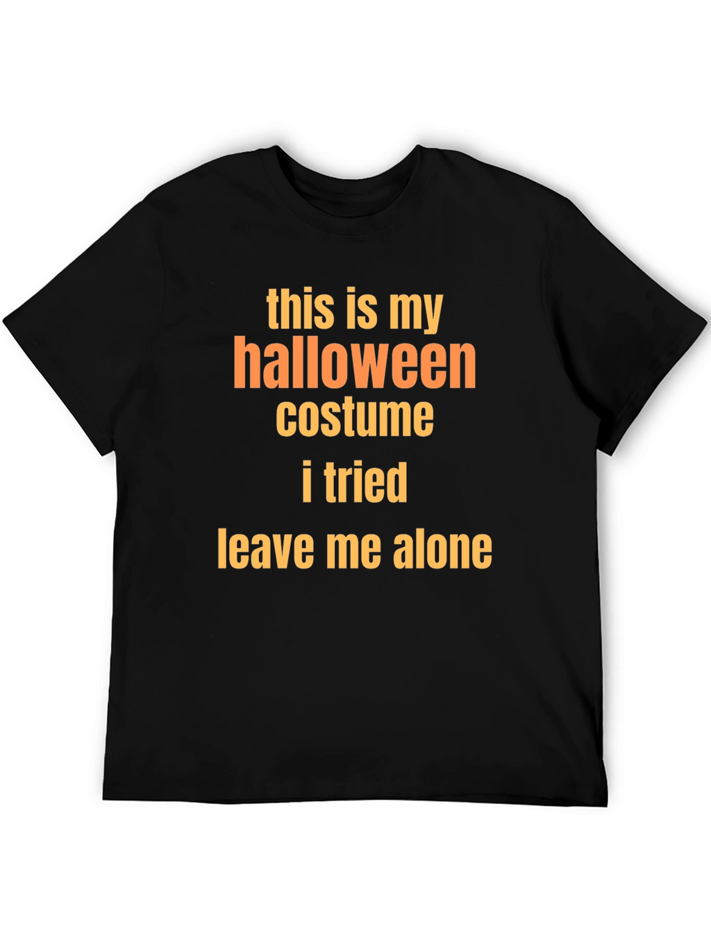 Funny Halloween Costume T-Shirt - Leave Me Alone