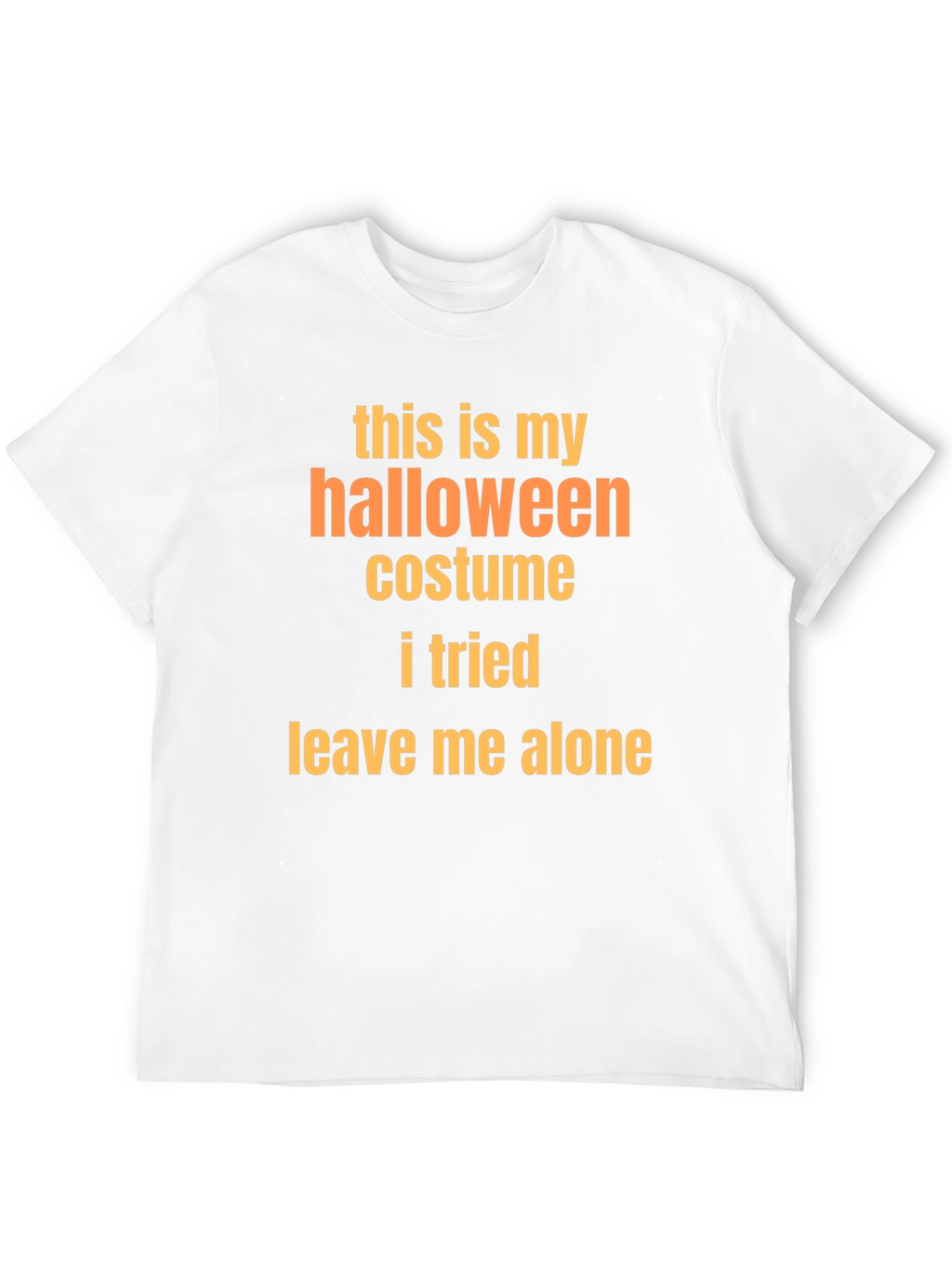 Funny Halloween Costume T-Shirt - Leave Me Alone