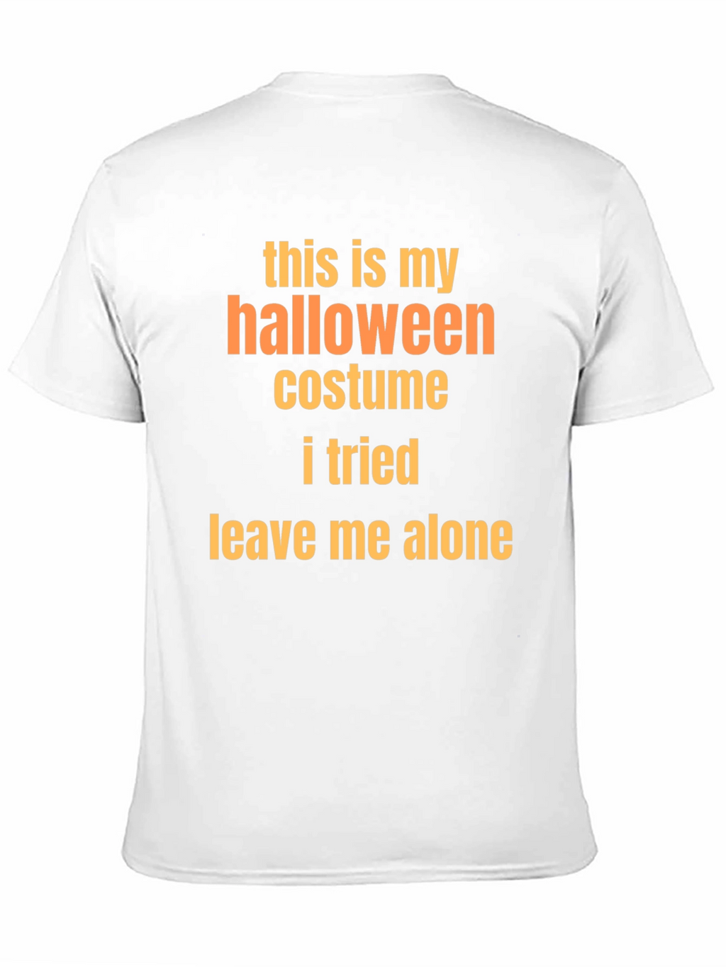 Funny Halloween Costume T-Shirt - Leave Me Alone
