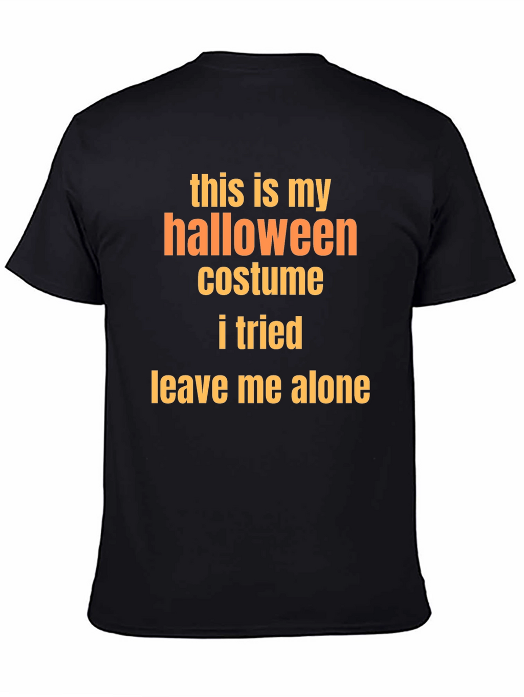 Funny Halloween Costume T-Shirt - Leave Me Alone