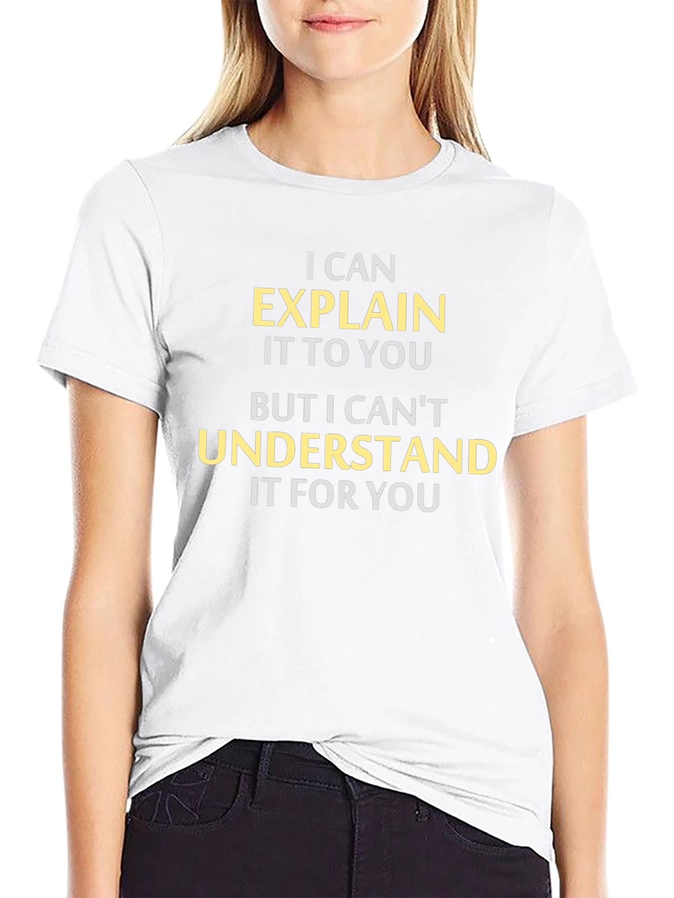 Explain But Not Understand T-Shirt