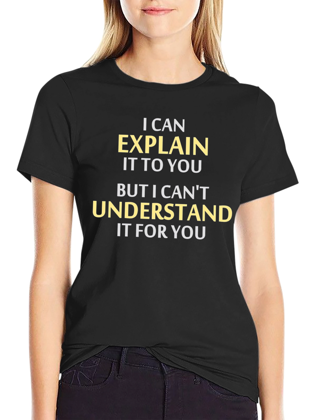 Explain But Not Understand T-Shirt