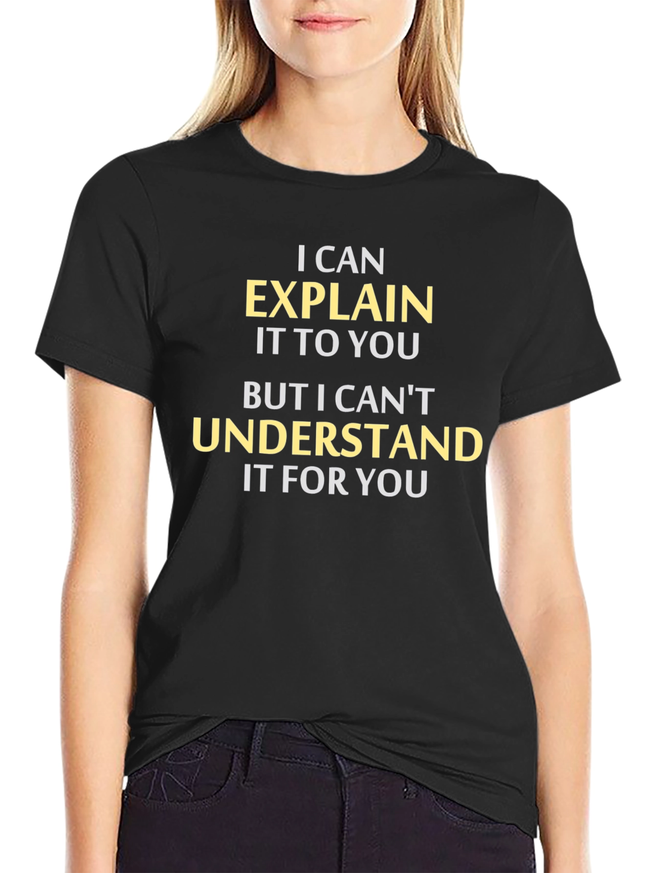 Explain But Not Understand T-Shirt