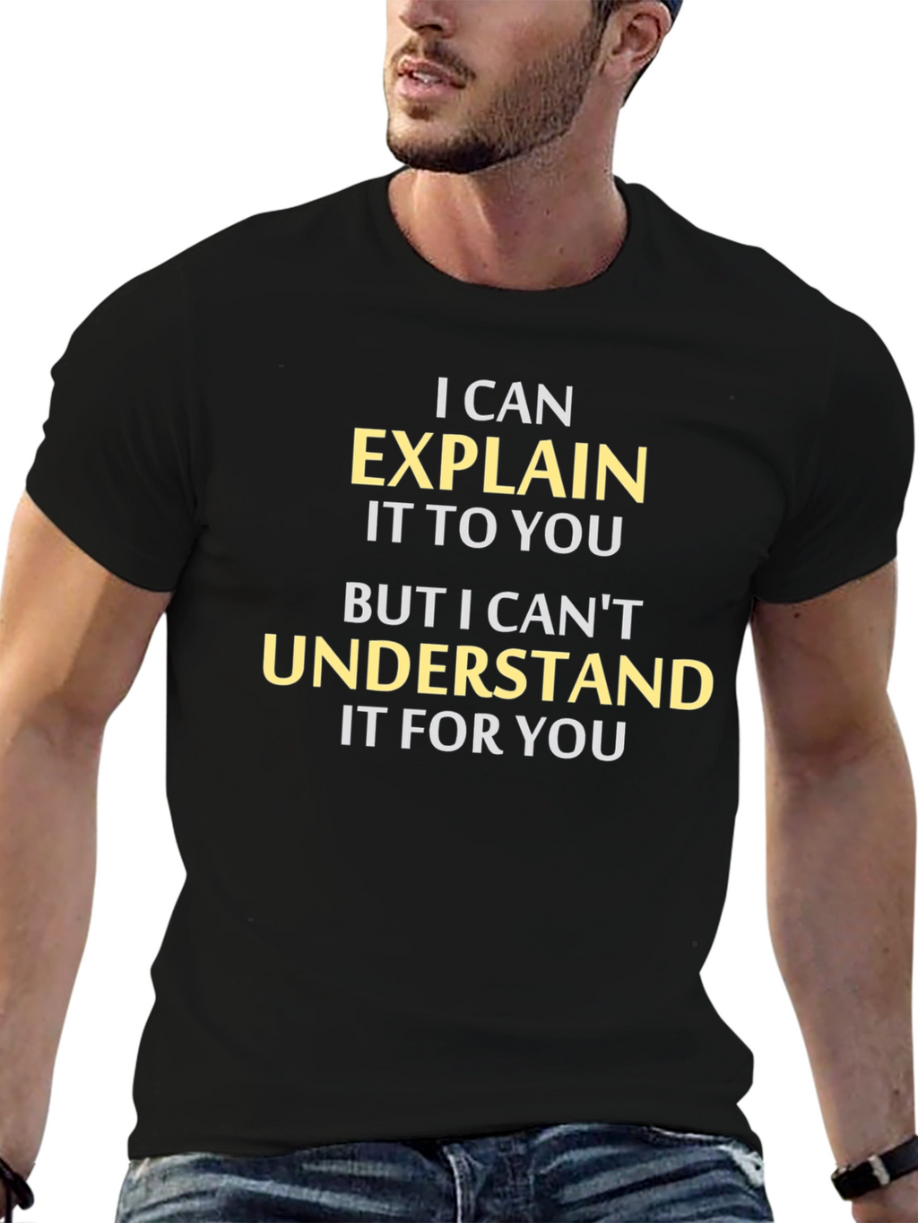 Explain But Not Understand T-Shirt
