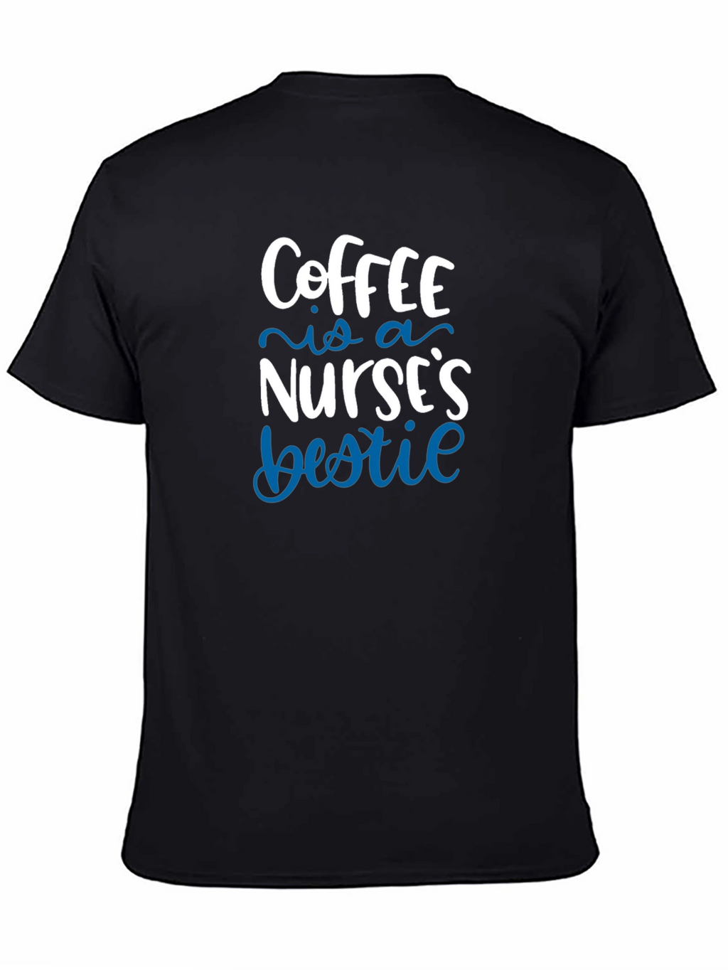 Coffee is a Nurses Bestie T-Shirt
