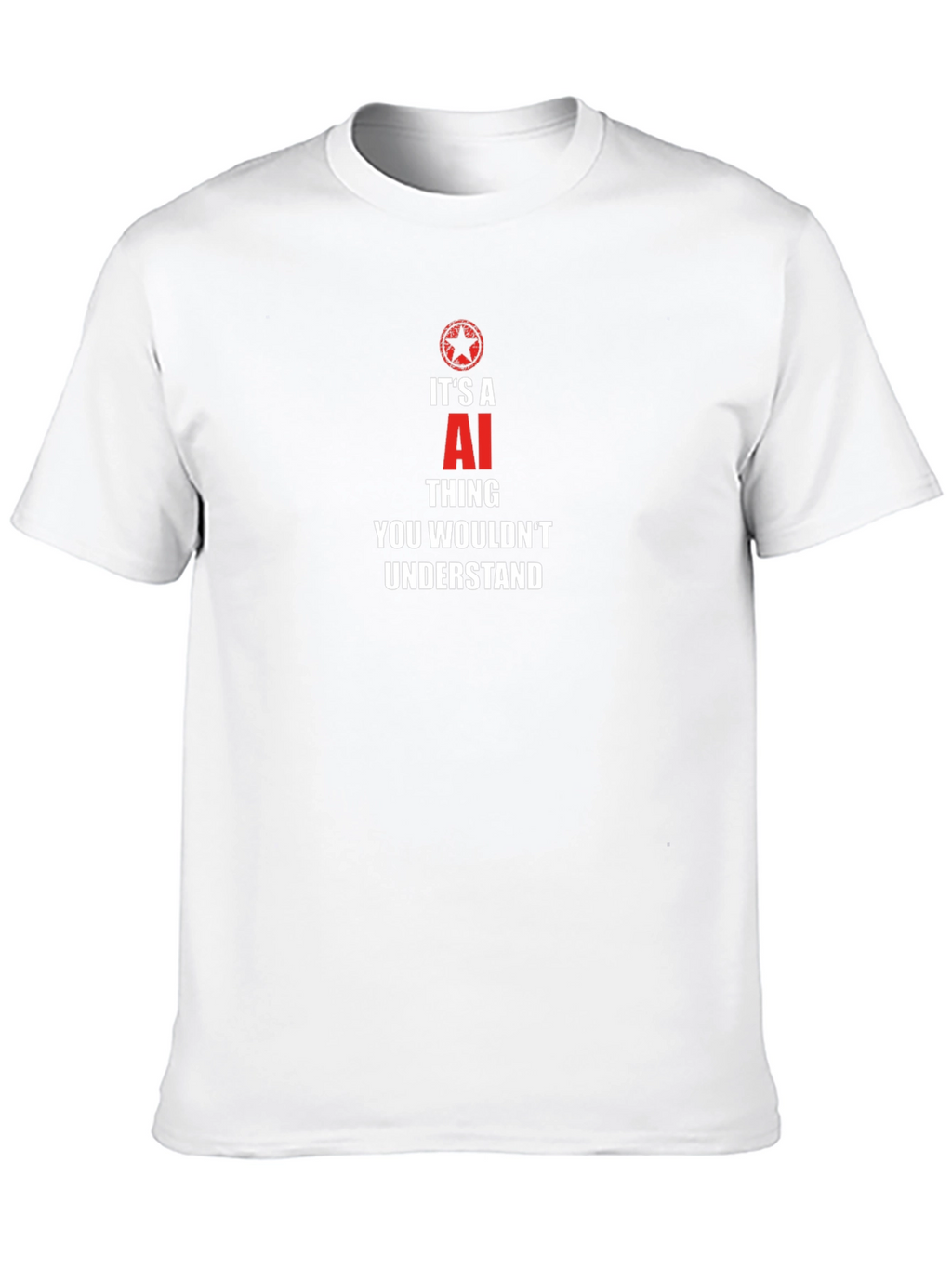 Its an AI Thing T-Shirt