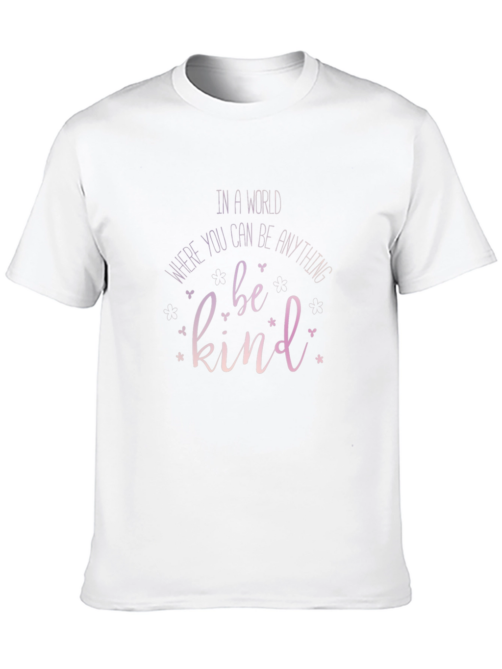 Be Kind T-Shirt - Soft & Stylish