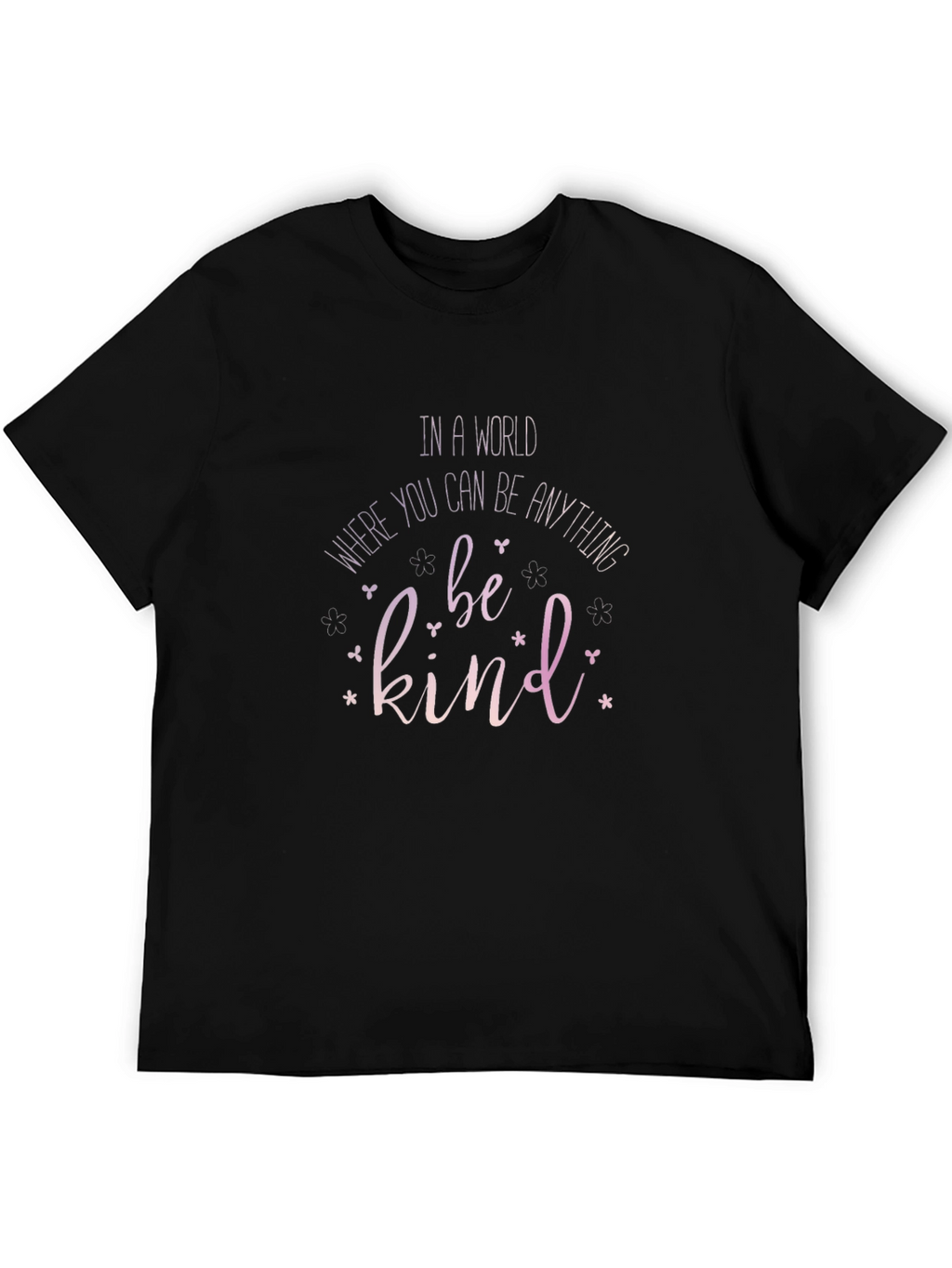 Be Kind T-Shirt - Soft & Stylish