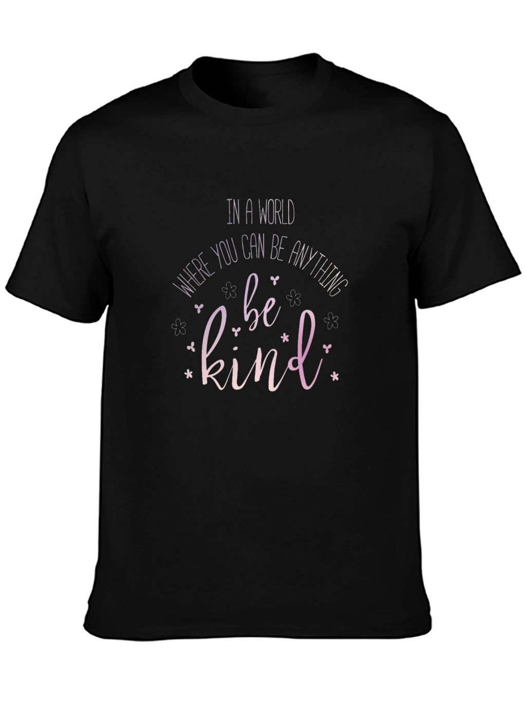 Be Kind T-Shirt - Soft & Stylish