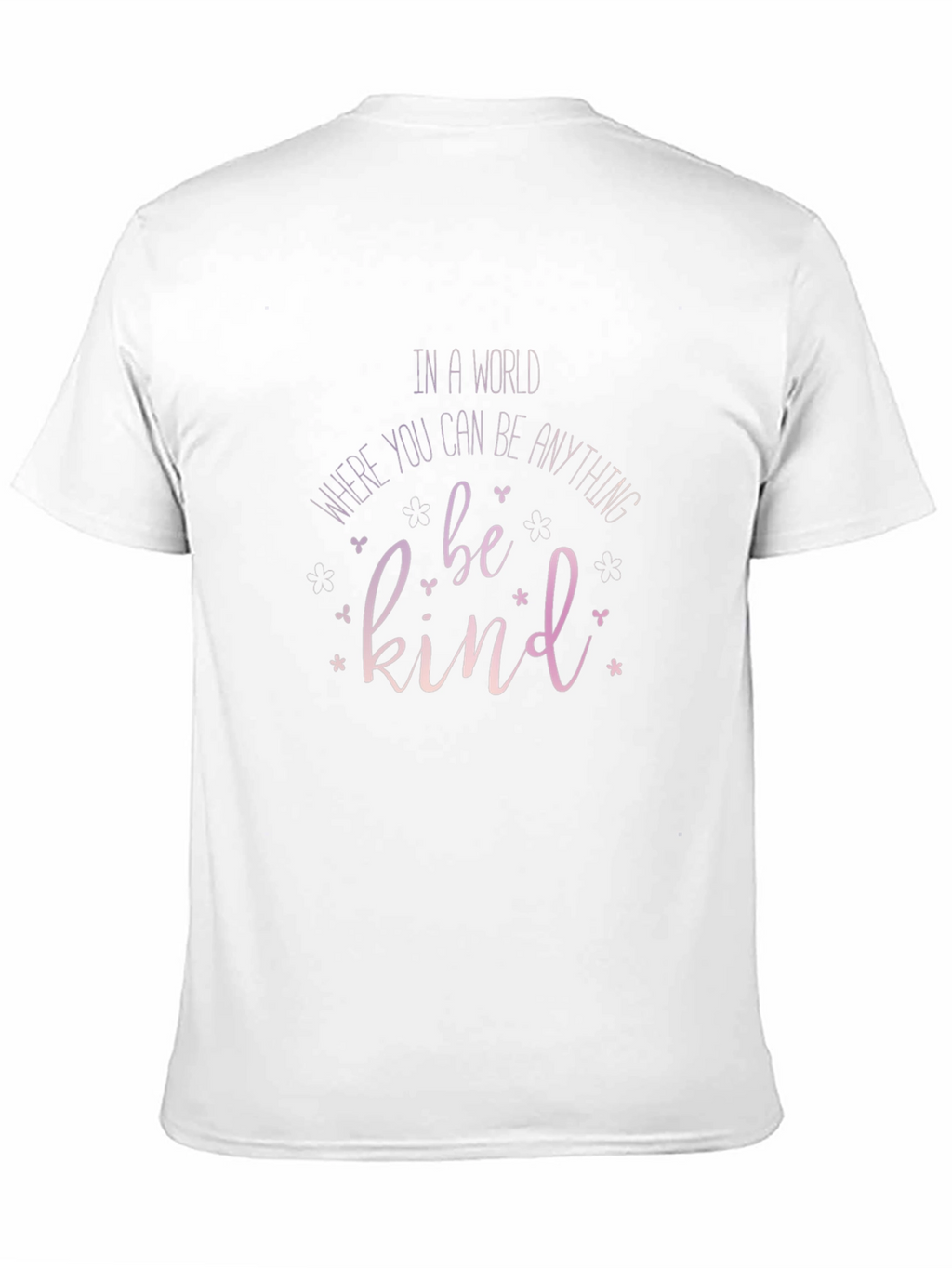Be Kind T-Shirt - Soft & Stylish