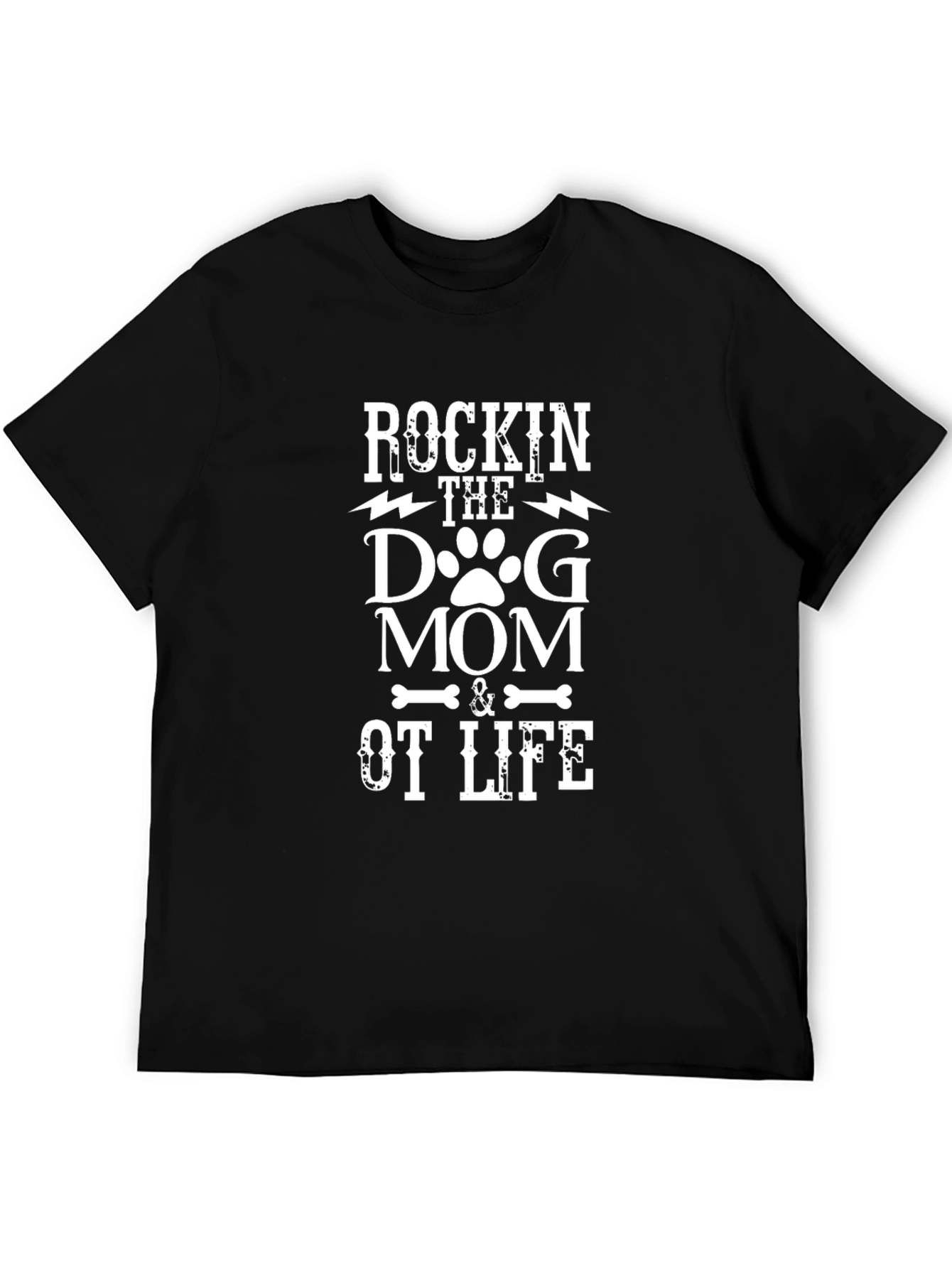 Rockin the Dog Mom & OT Life T-Shirt