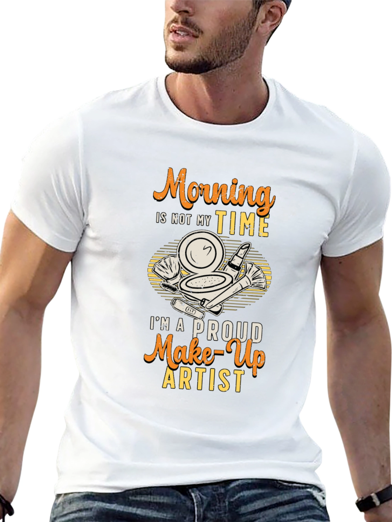 Morning Not My Time Makeup Artist T-Shirt