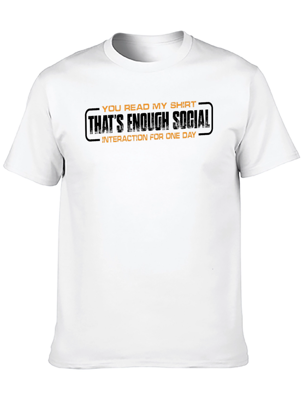 Funny Sarcastic Enough Social Black T-Shirt
