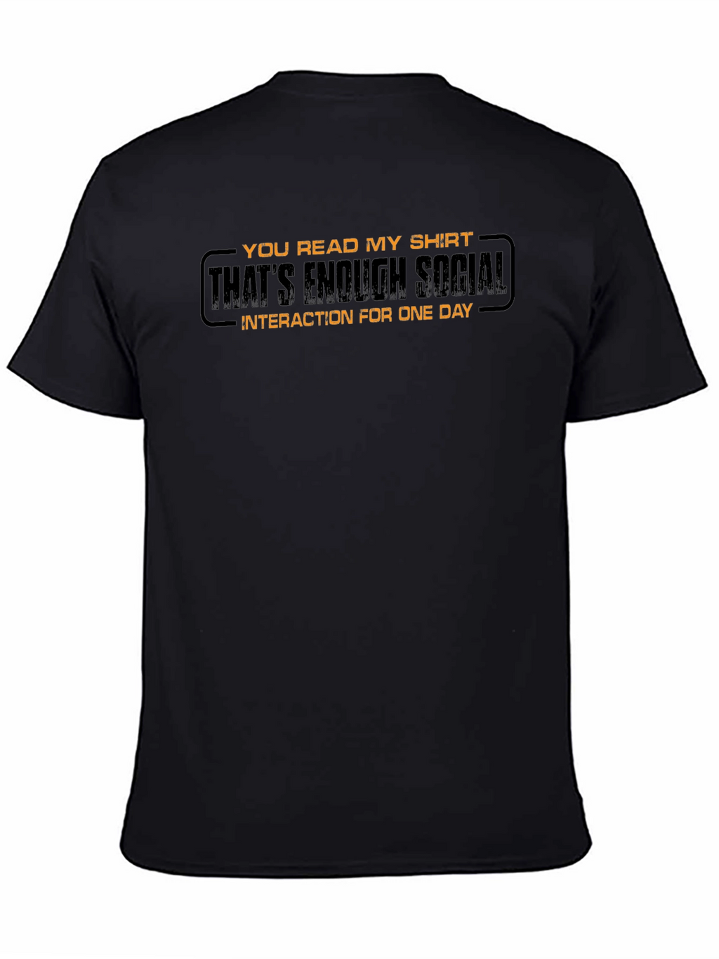 Funny Sarcastic Enough Social Black T-Shirt