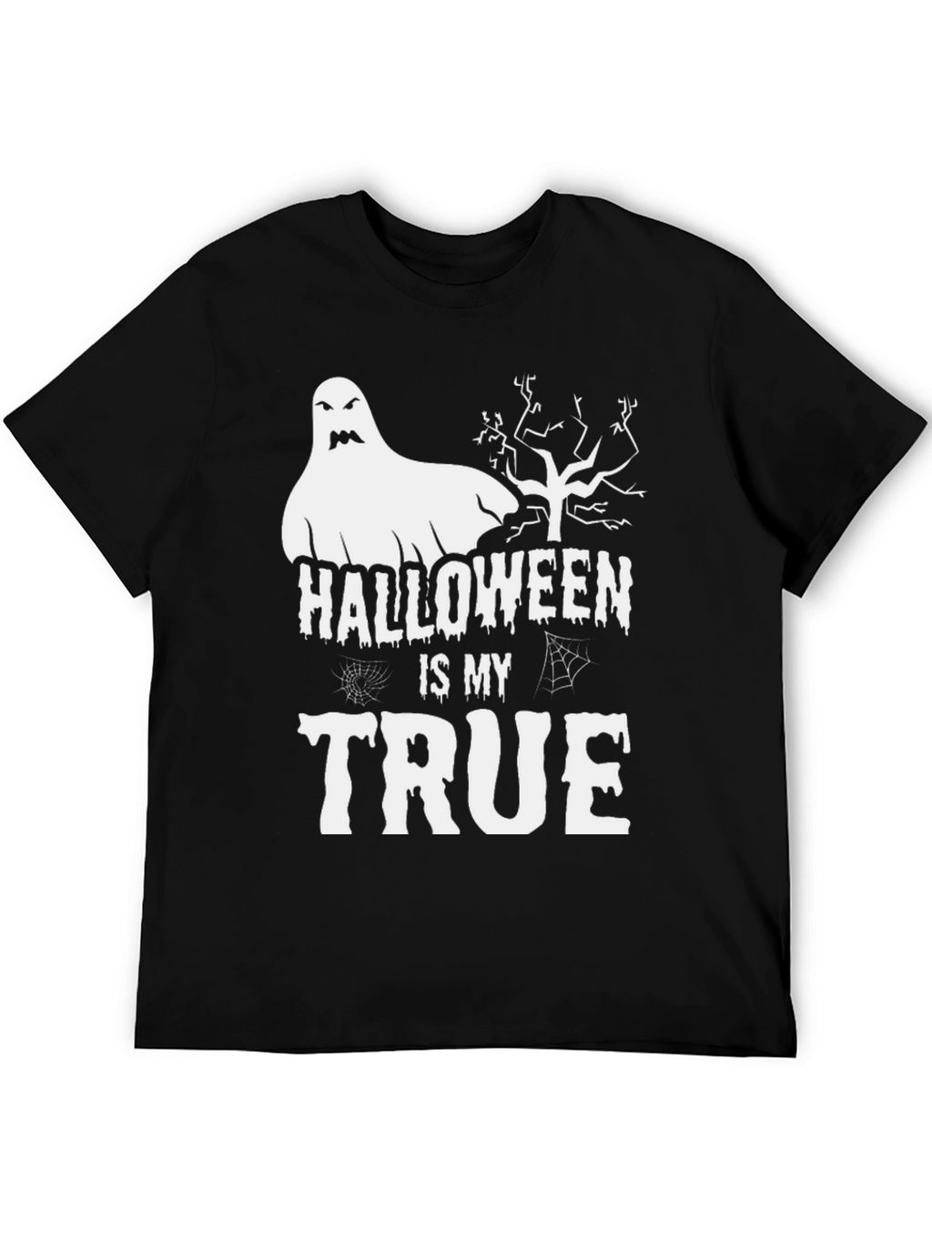 Halloween Is My True Ghost T-Shirt