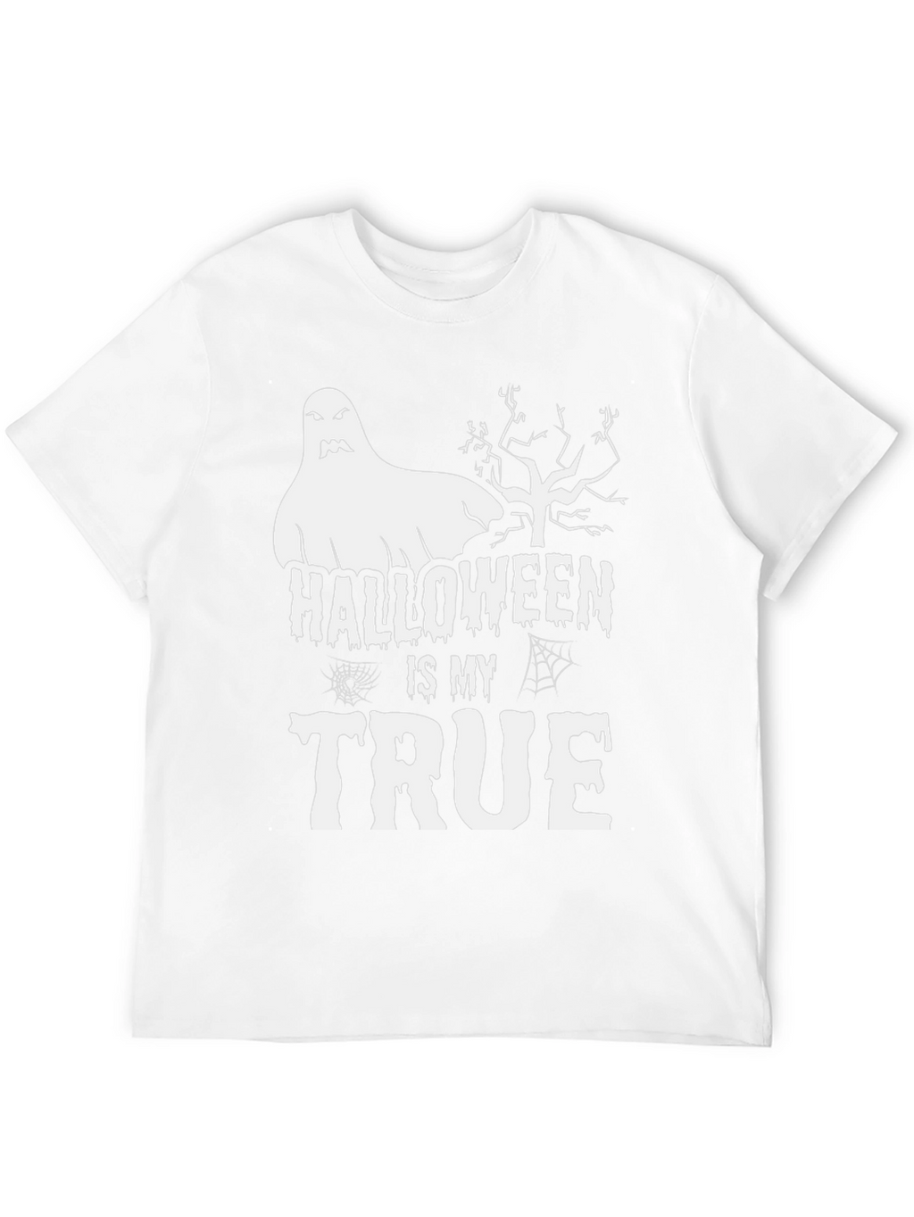 Halloween Is My True Ghost T-Shirt