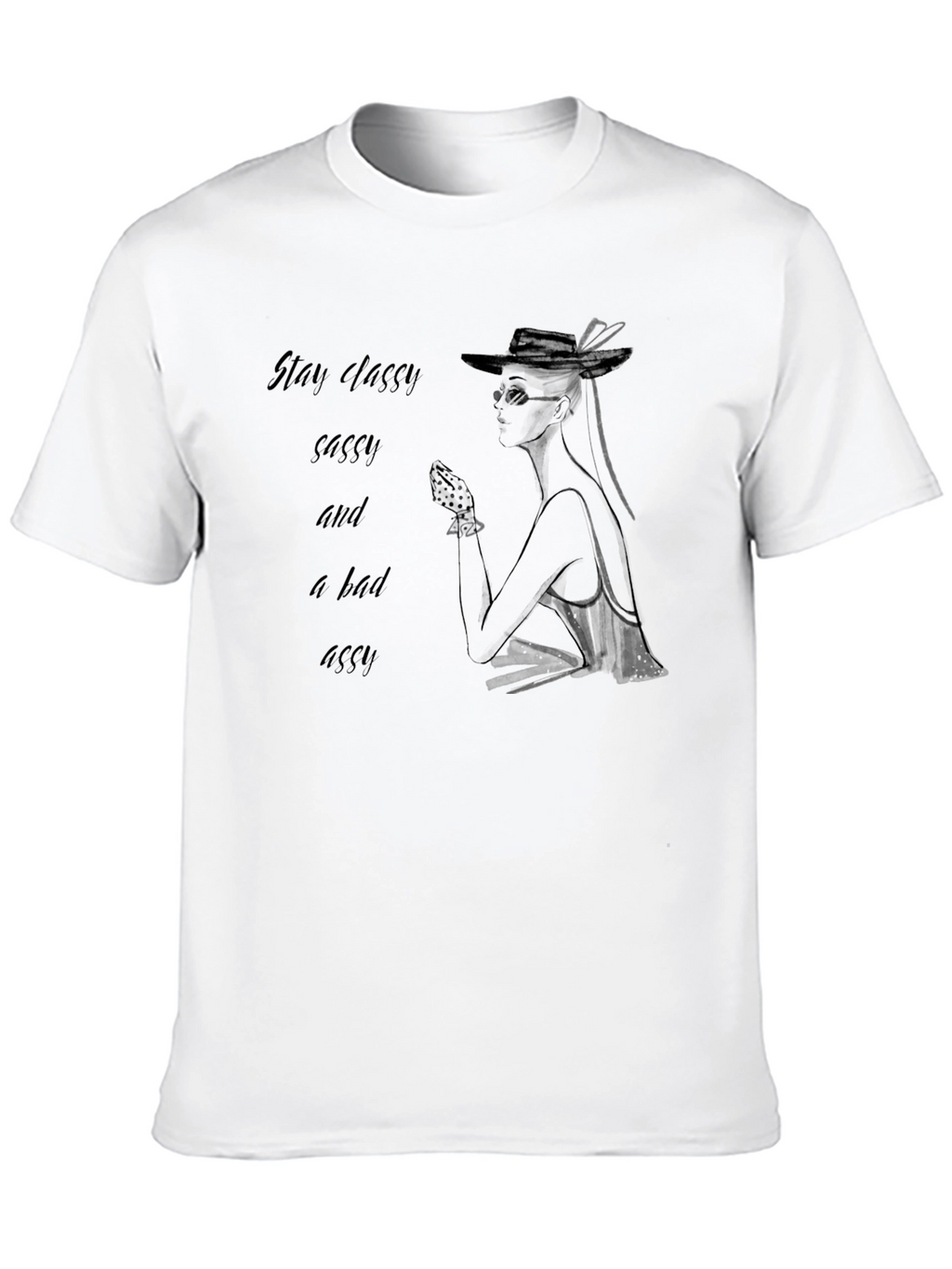 Stay Classy Sassy Tee - Chic Graphic T-Shirt