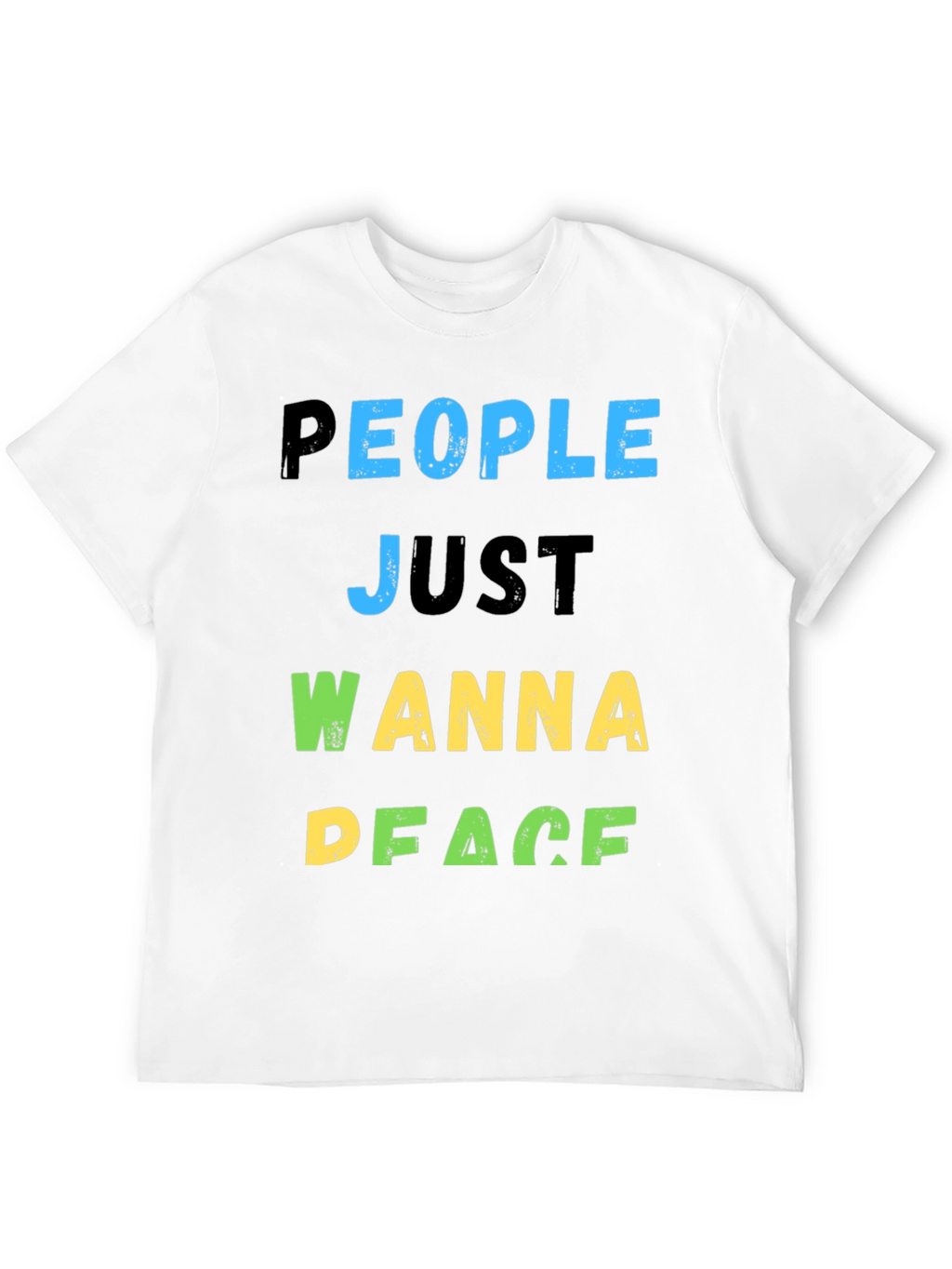 People Just Wanna Peace T-Shirt