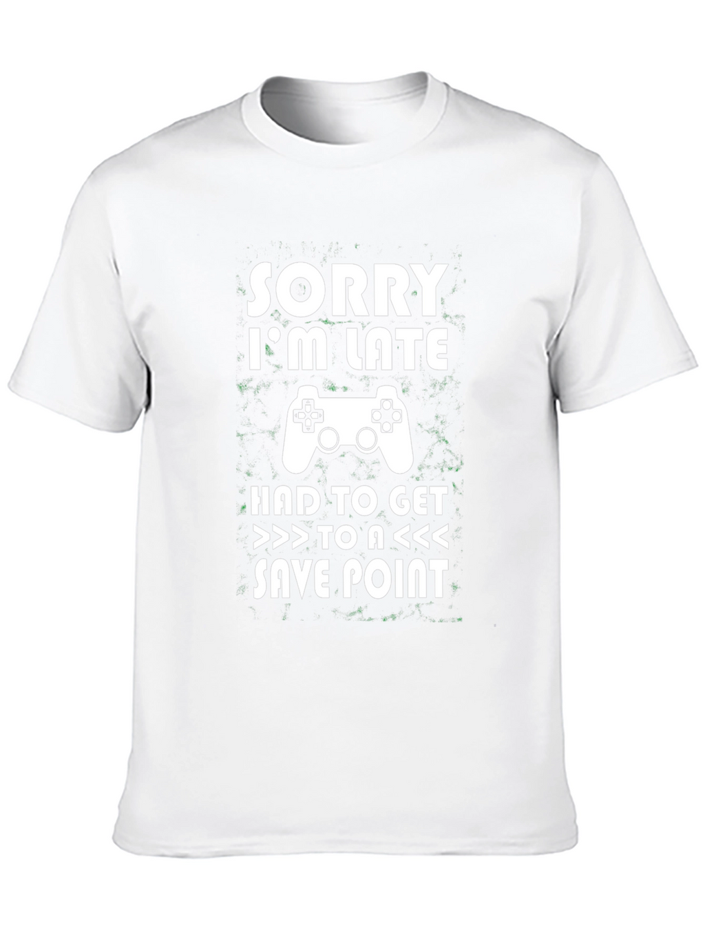 Sorry Im Late Gamer T-Shirt