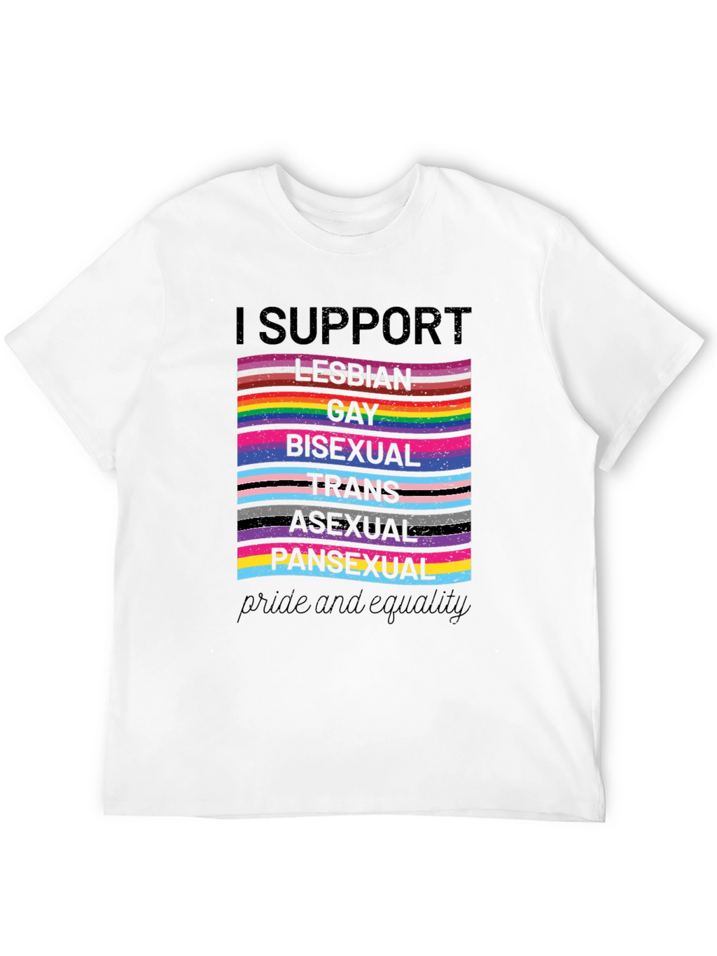 Pride and Equality Support LGBTQ+ T-Shirt