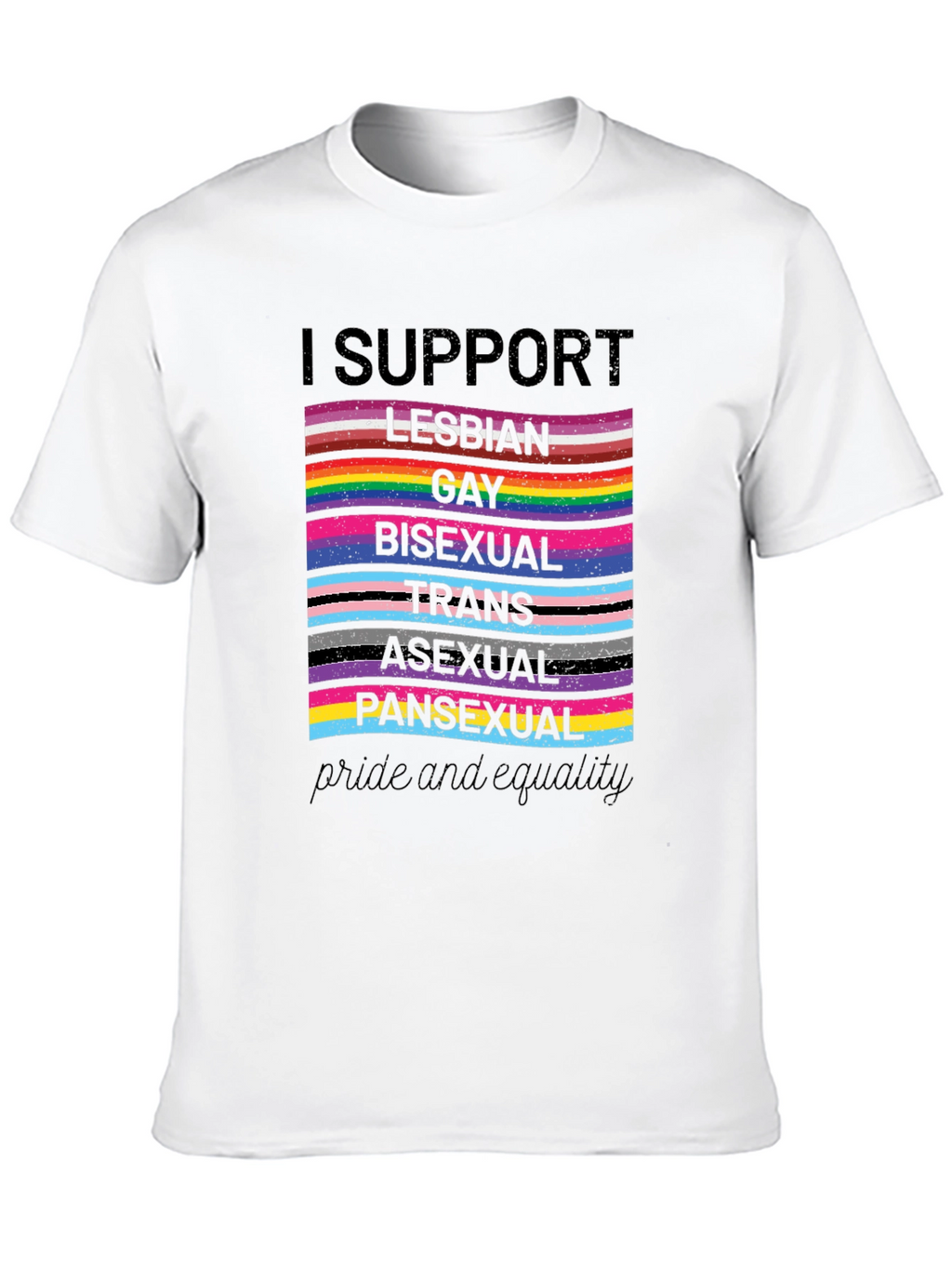 Pride and Equality Support LGBTQ+ T-Shirt