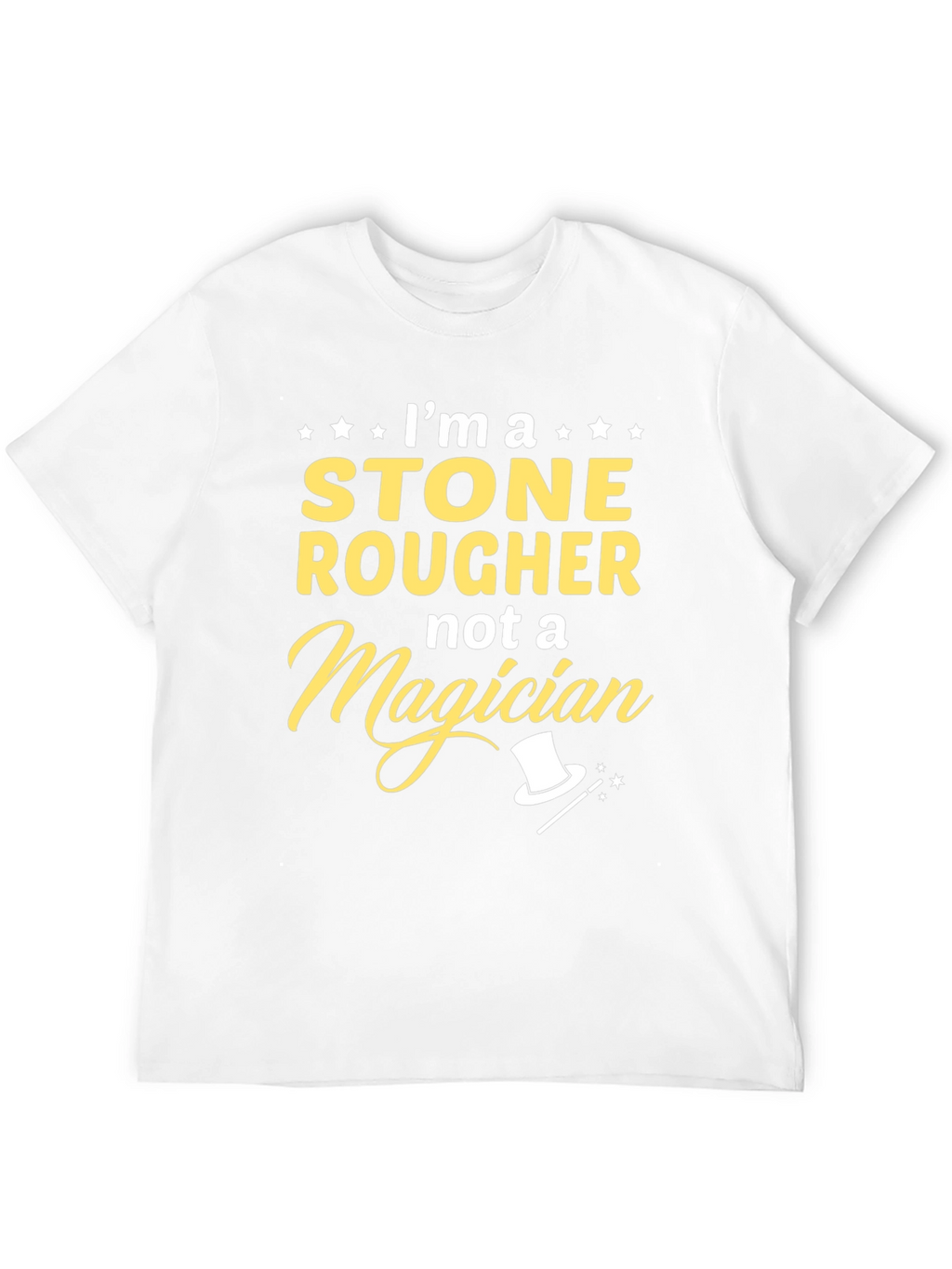 Stone Rougher T-Shirt - Not A Magician
