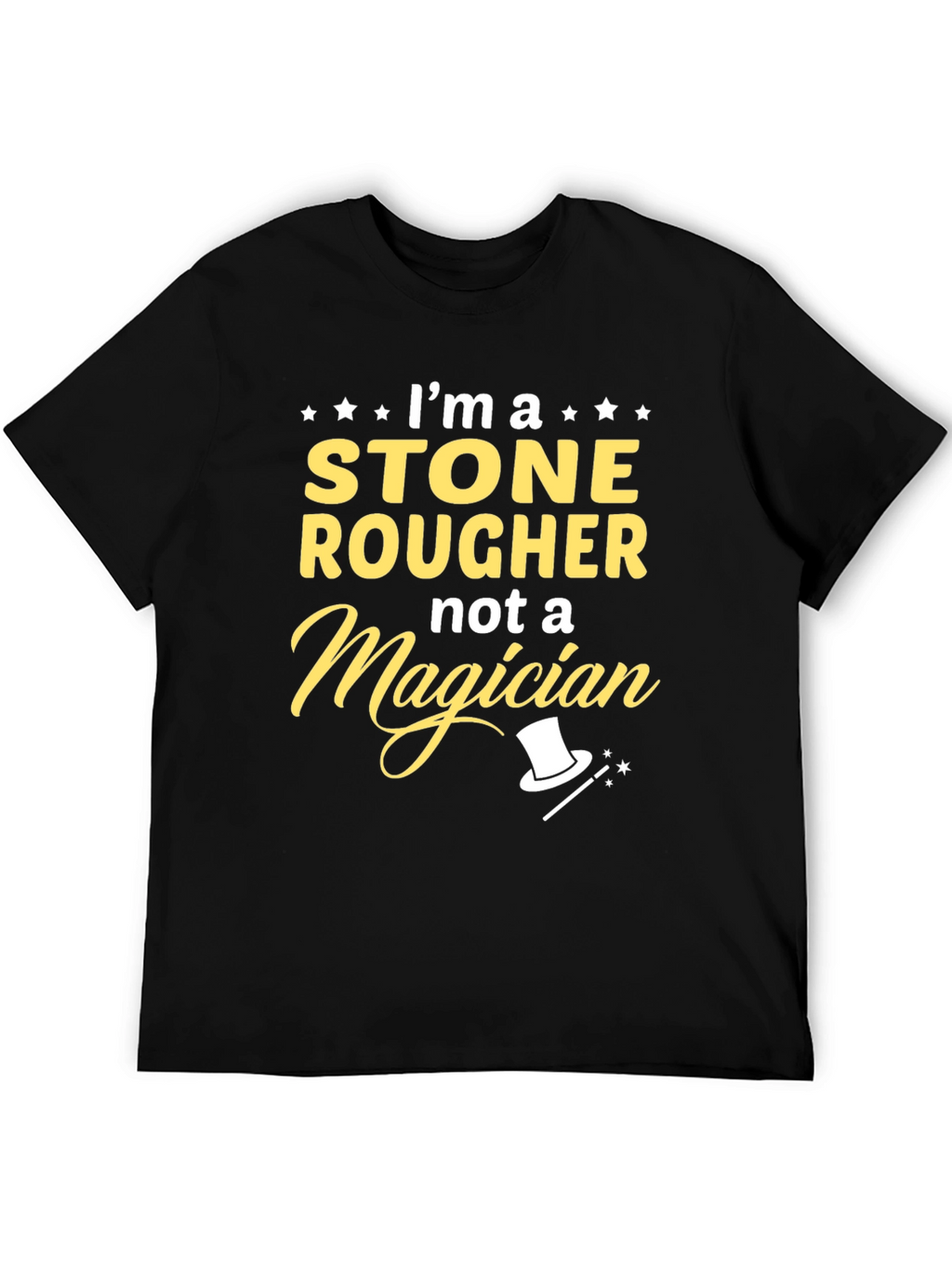 Stone Rougher T-Shirt - Not A Magician