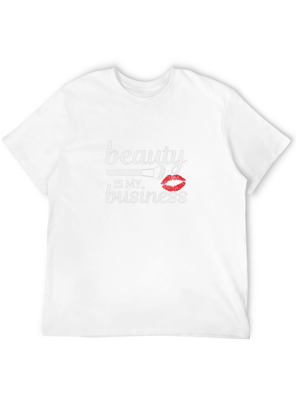 Beauty is my Business T-Shirt