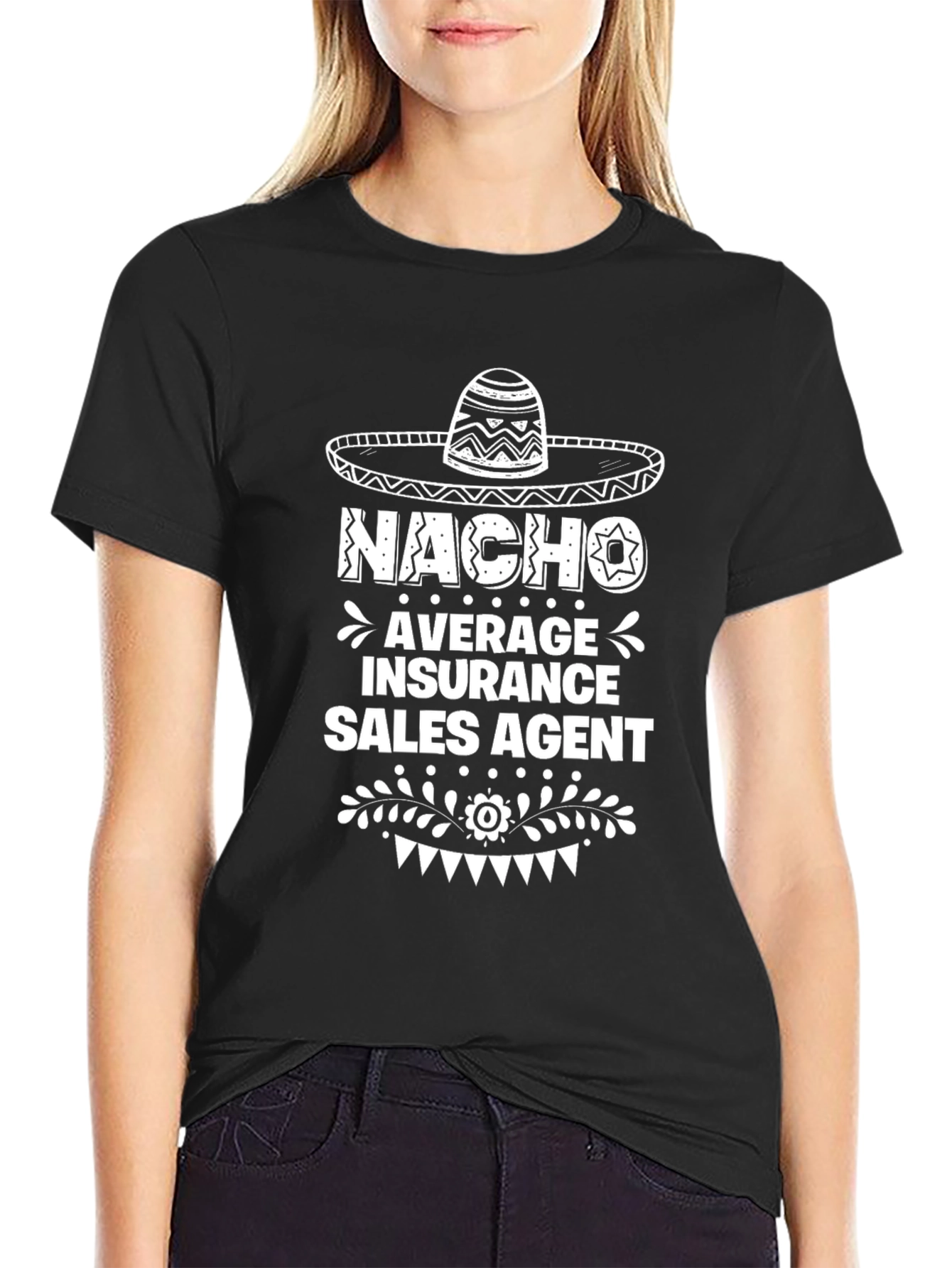 Nacho Average Insurance Sales Agent Graphic T-Shirt