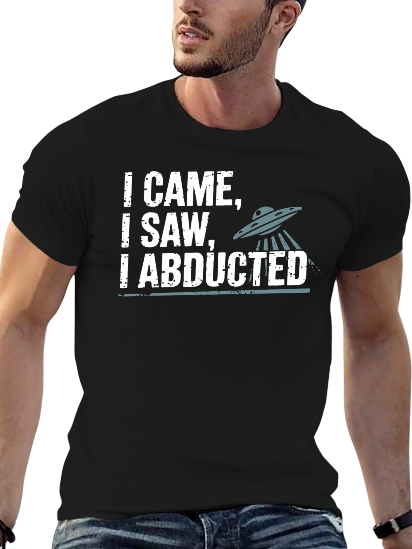 I Came I Saw I Abducted Graphic T-Shirt
