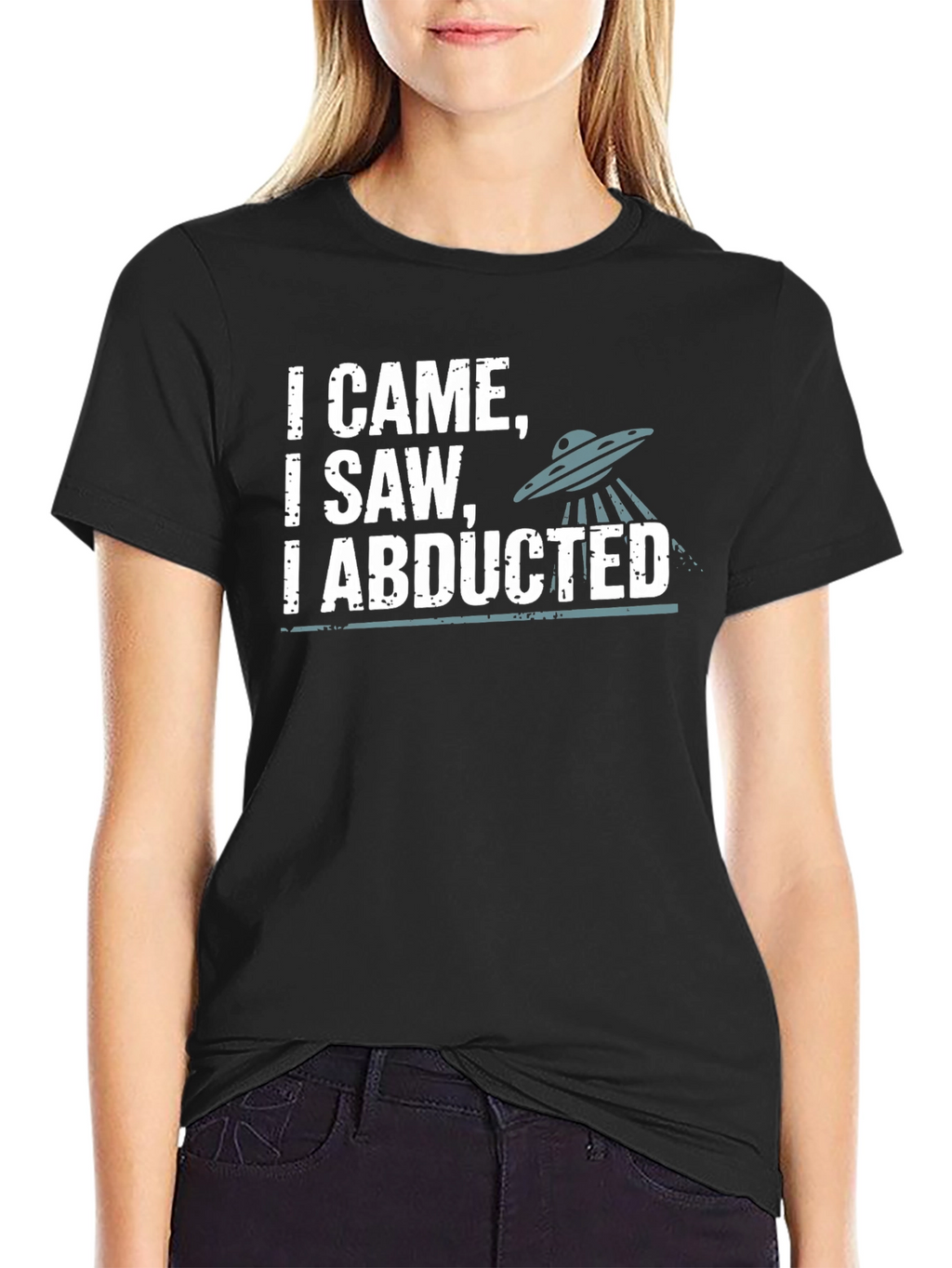 I Came I Saw I Abducted Graphic T-Shirt