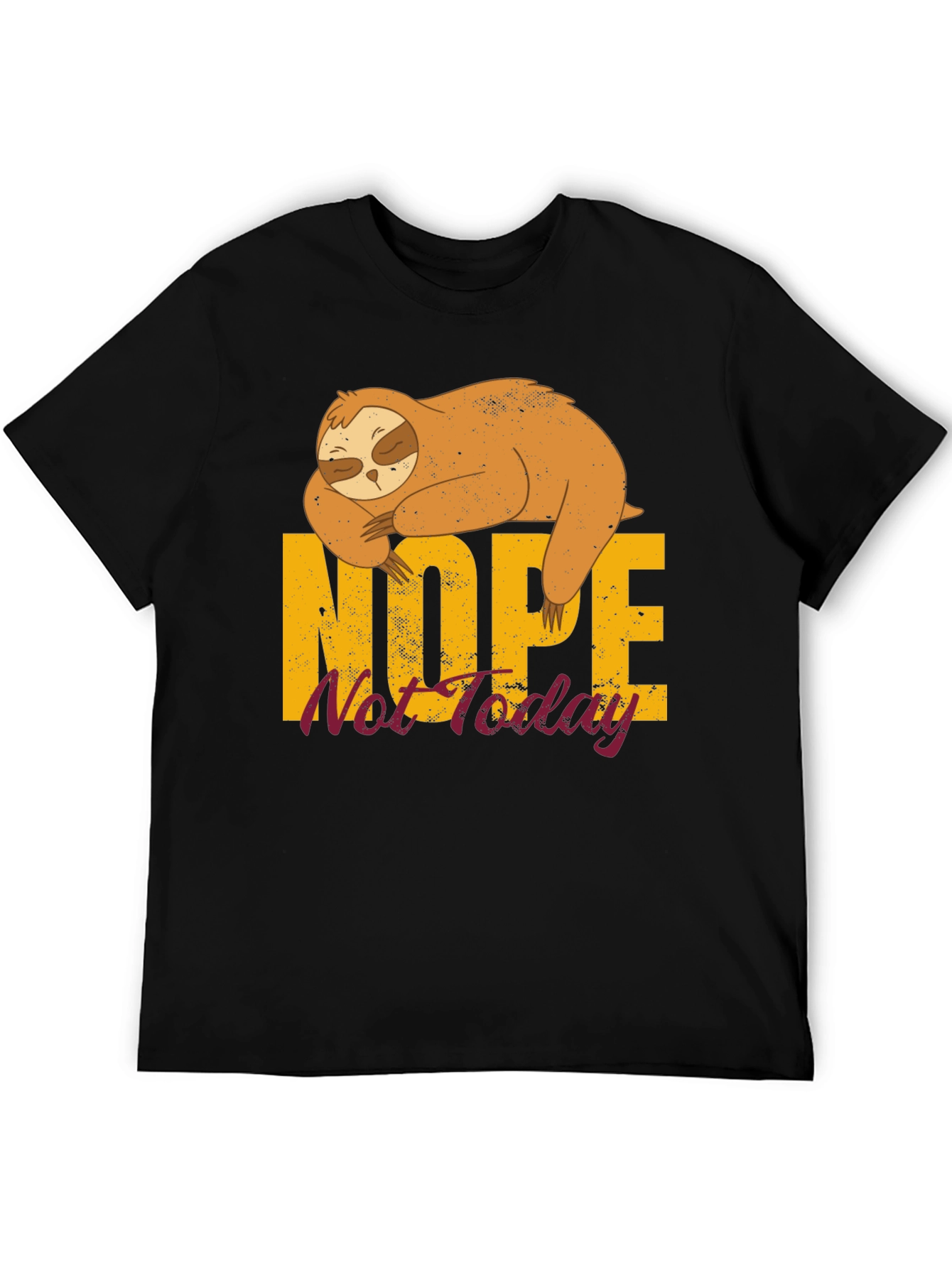 Nope Not Today Sloth Graphic Tee - Unisex