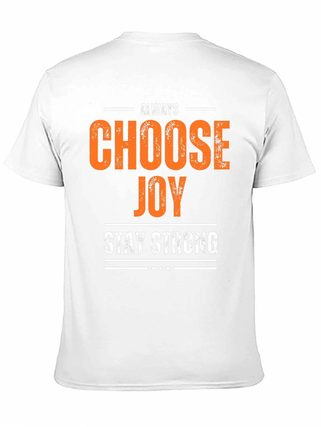 Always Choose Joy Graphic Tee - Stay Strong Shirt
